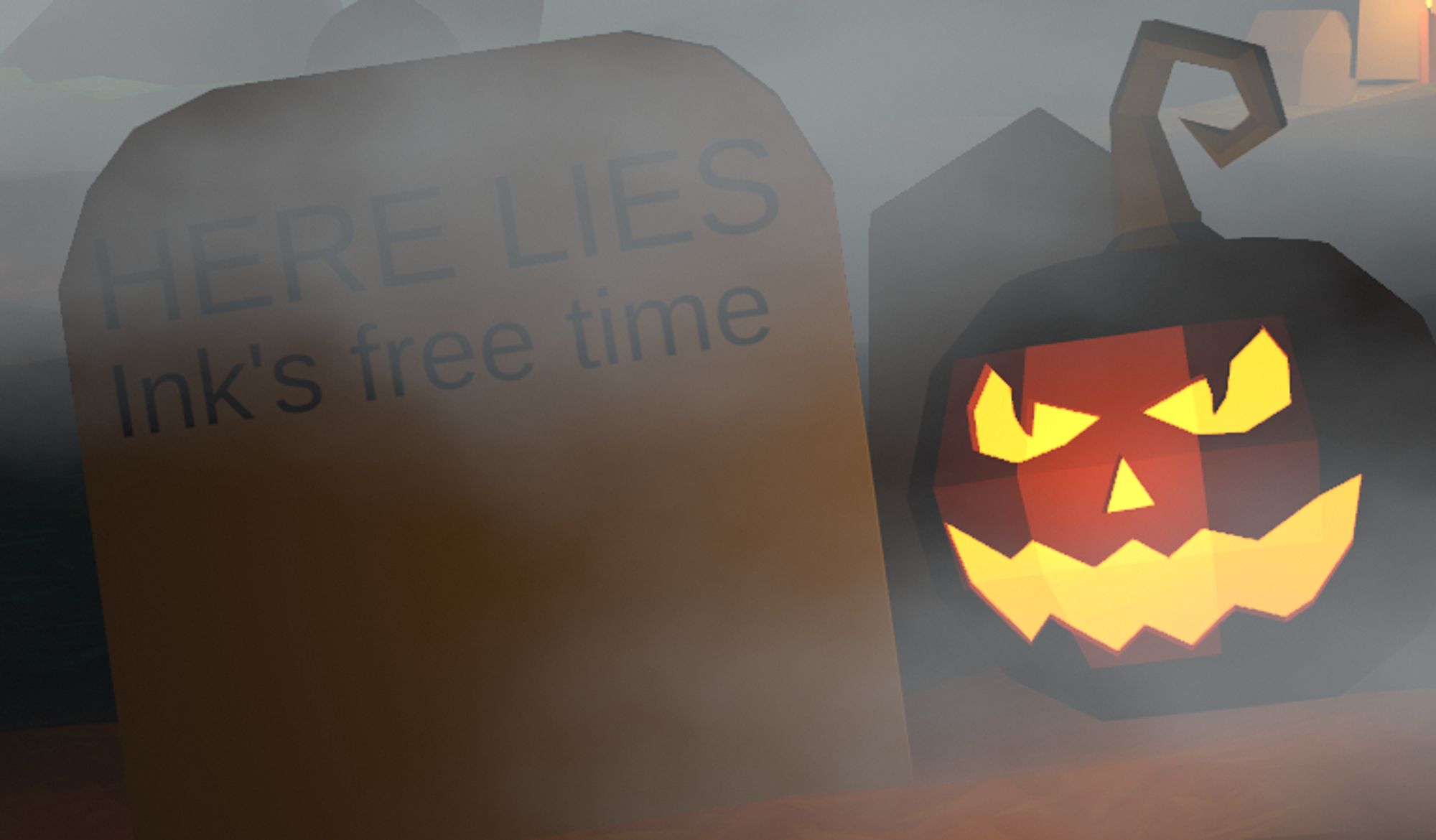 Image of a gravestone that reads: HERE LIES Ink's free time.  There's a jack-o-lantern next to it that's looking very smug