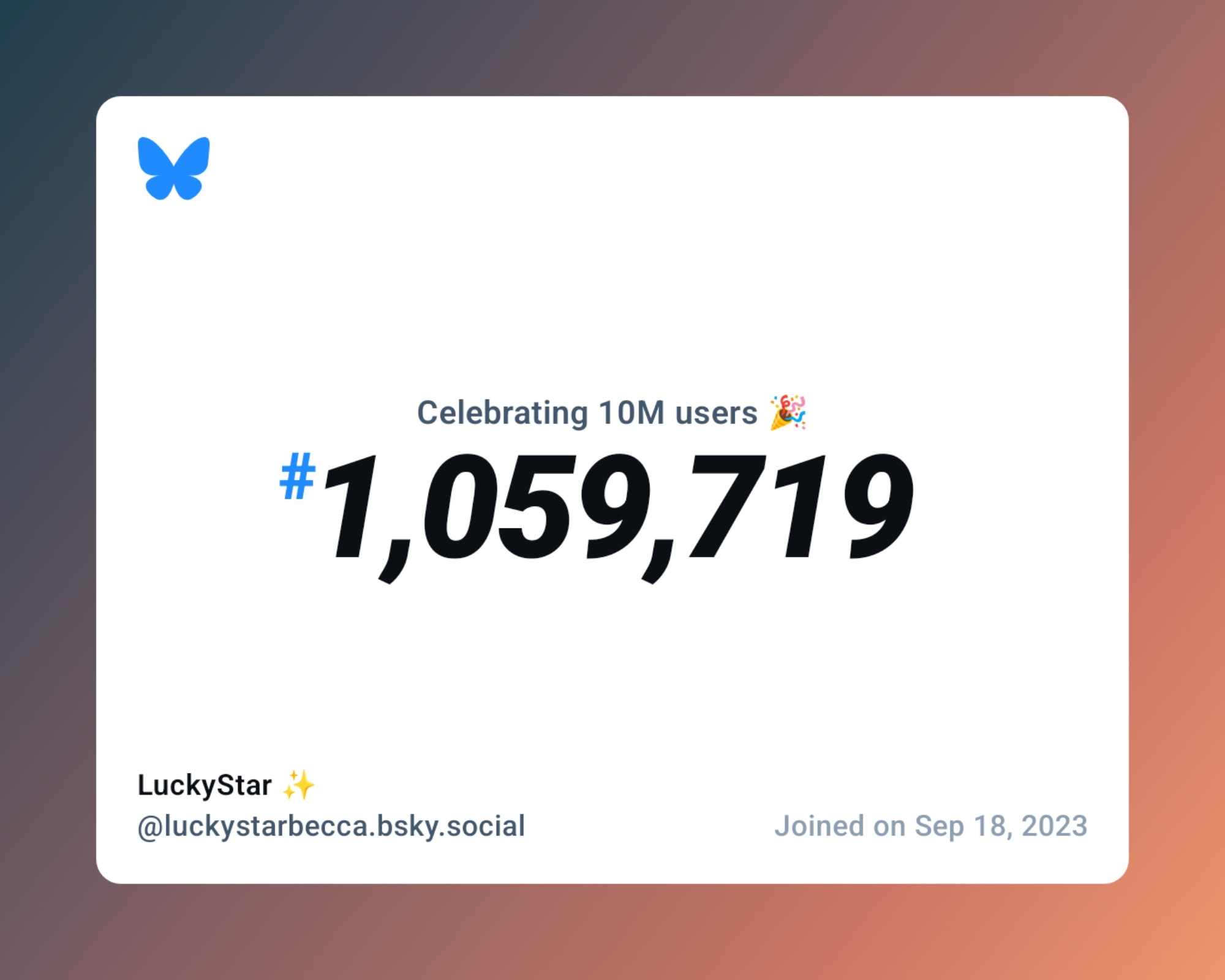 A virtual certificate with text "Celebrating 10M users on Bluesky, #1,059,719, LuckyStar ✨ ‪@luckystarbecca.bsky.social‬, joined on Sep 18, 2023"