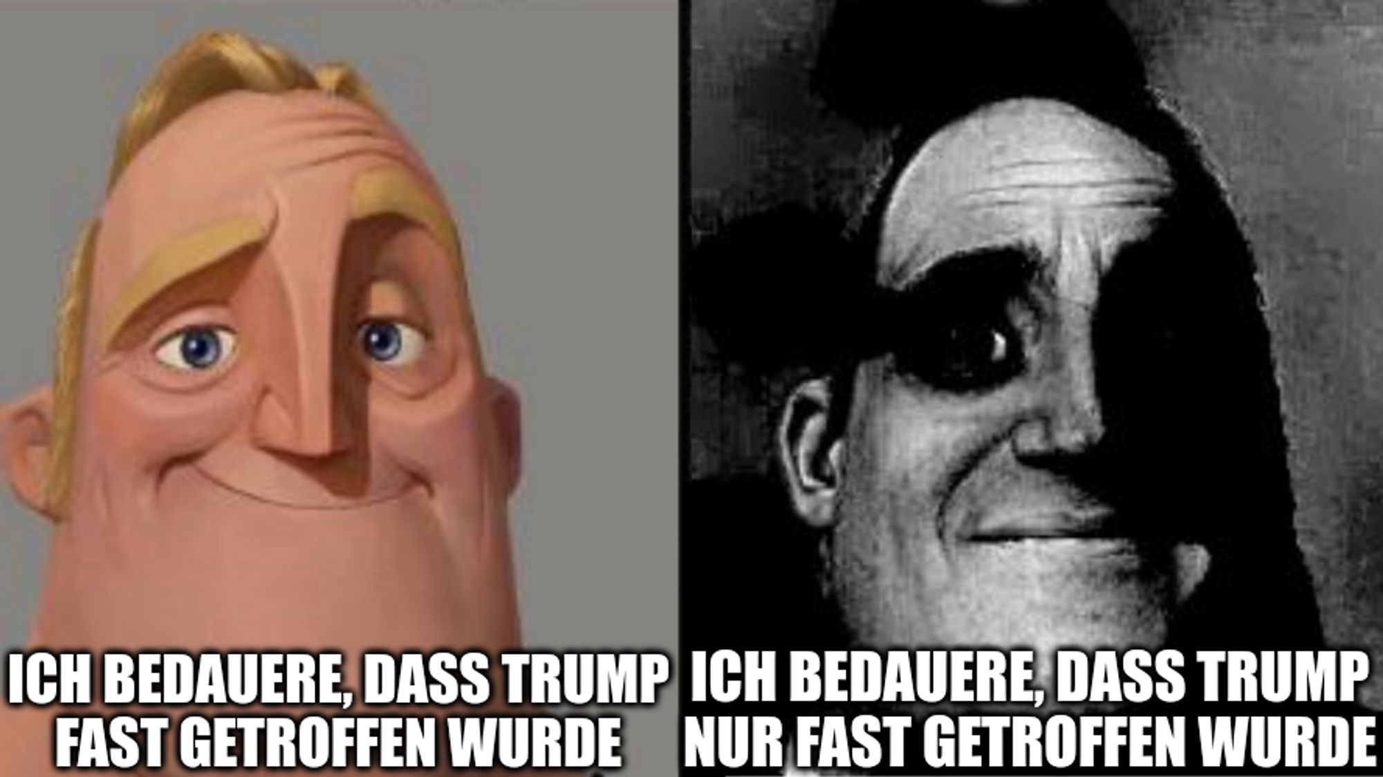 Traumatized Mr. Incredible Meme:
Im linken Bild lächelt Mr. Incredible mit der Bilunterschrift „Ich bedauere, dass Trump fast getroffen wurde“.
Im rechten Bild lautet die Bildunterschrift unter dem düsteren Graustufenbild des deutlich weniger fröhlich blickenden Mr. Incredible „Ich bedauere, dass Trump nur fast getroffen wurde“