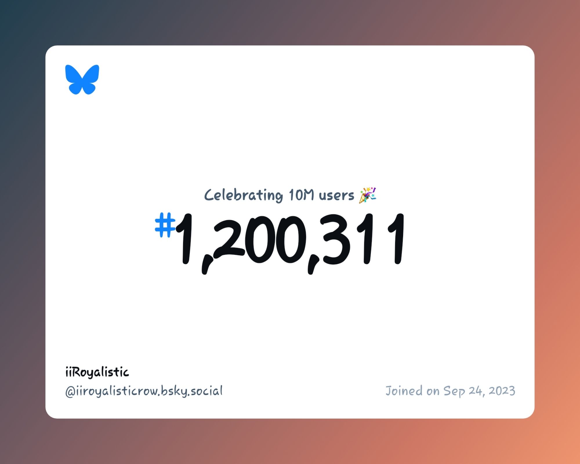 A virtual certificate with text "Celebrating 10M users on Bluesky, #1,200,311, iiRoyalistic ‪@iiroyalisticrow.bsky.social‬, joined on Sep 24, 2023"