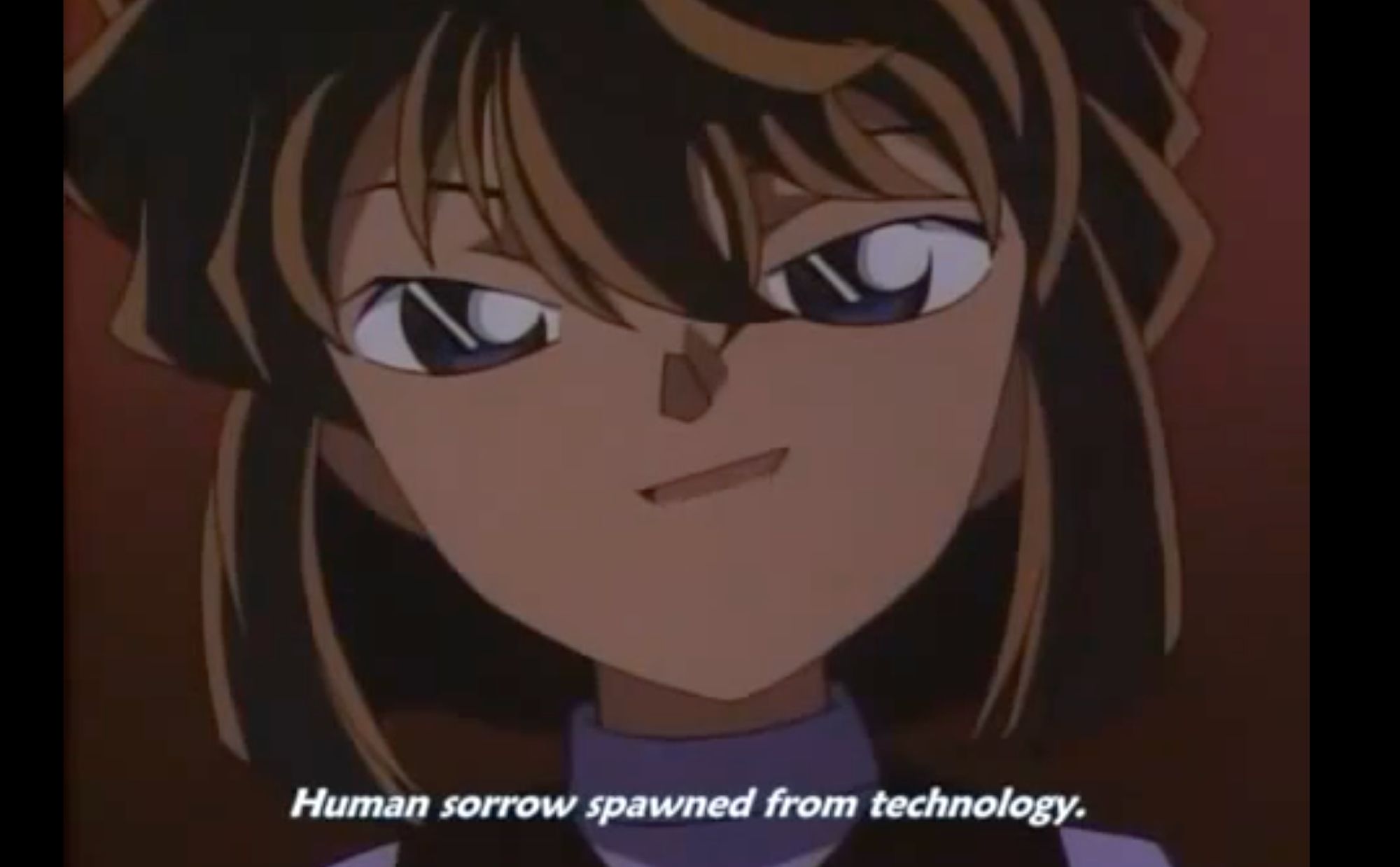 Haibara, a young woman, declares "Human sorrow spawned from technology"