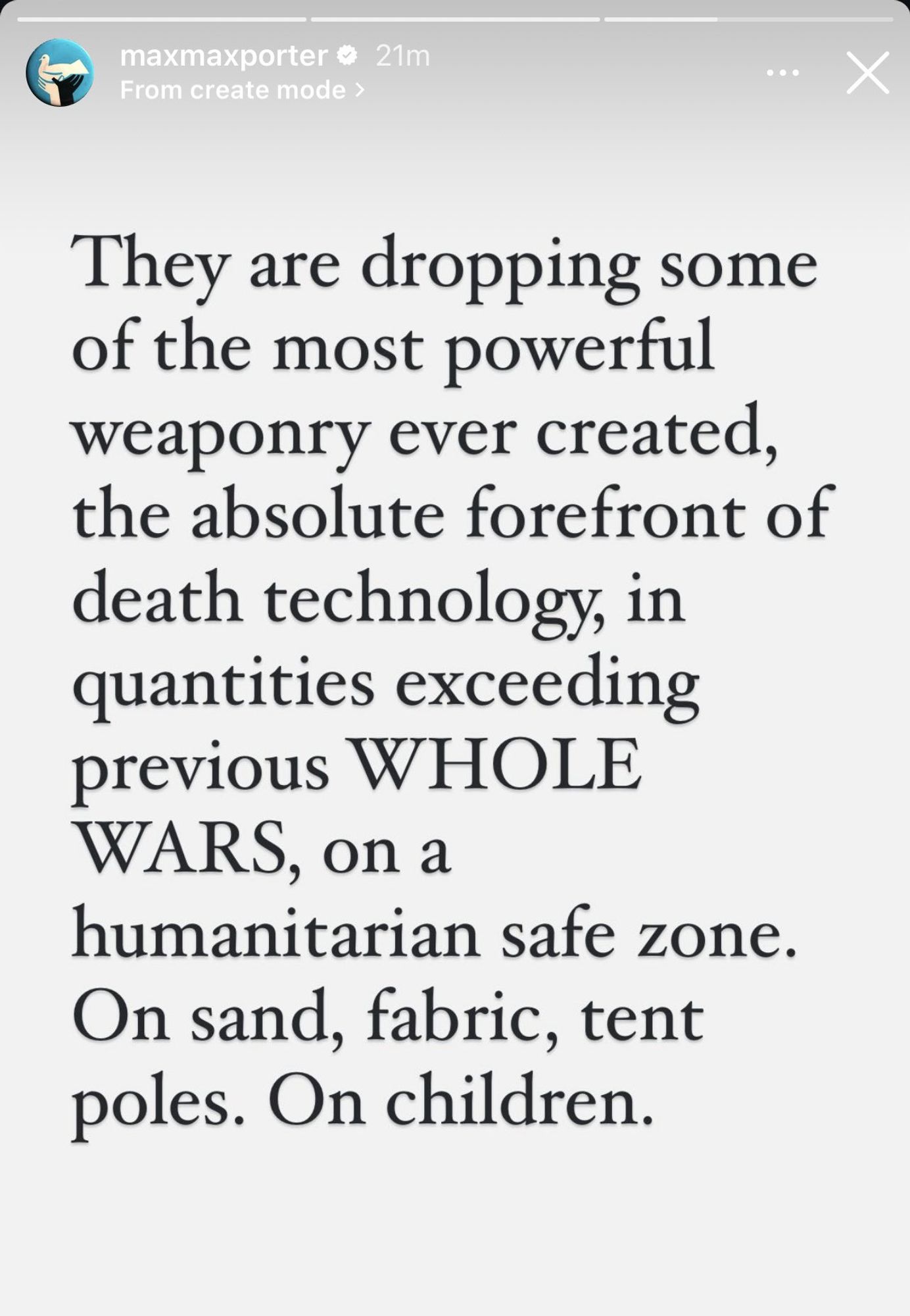 Maxmaxporter: They are dropping some of the most powerful weaponry ever created, the absolute forefront of death technology, in quantities exceeding previous WHOLE WARS, on a humanitarian safe zone. On sand, fabric, tent poles. On Children.