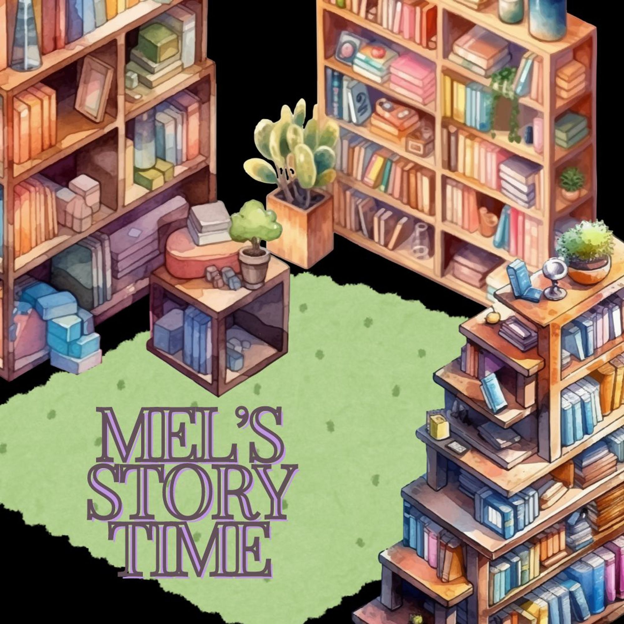 Three bookshelves filled with books and various plants and objects. With a green carpet. Text: Mel's story time. (Was not created with AI. Used elements from Canva)