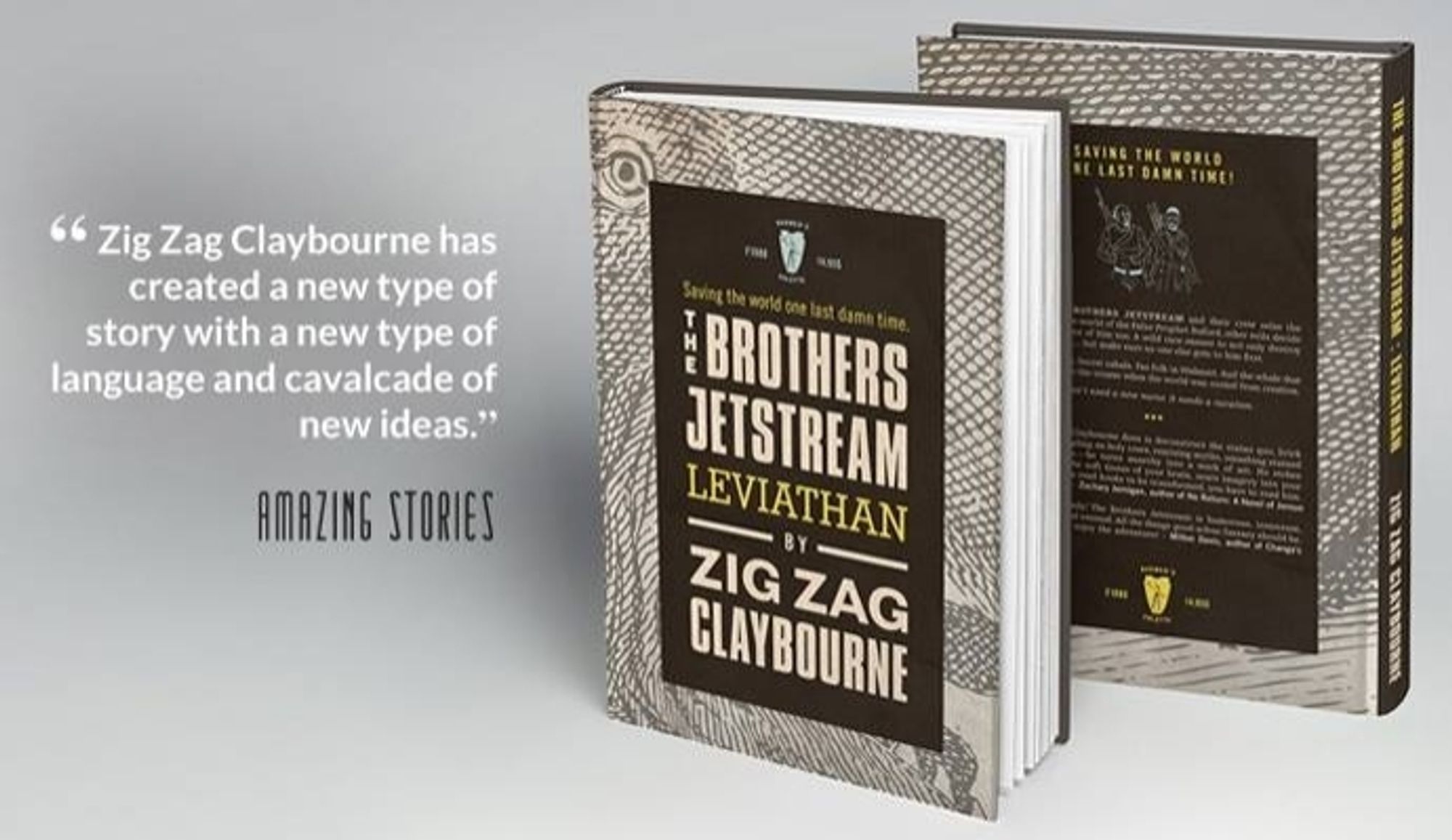 Cover of THE BROTHERS JETSTREAM: LEVIATHAN beside a quote from Amazing Stories saying "Zig Zag Claybourne has created a new type of story with a new type of language and cavalcade of new ideas."