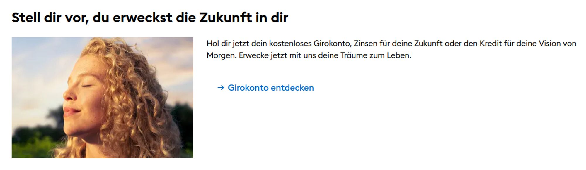 Bankwerbung DKB: Stell dir vor, du erweckst die Zukunft in dir. Hol dir jetzt dein kostenloses Girokonto, Zinsen für deine Zukunft oder den Kredit für deine Vision von Morgen. Erwecke jetzt mit uns deine Träume zum Leben.

Foto: Träumender Mensch in der Abendsonne