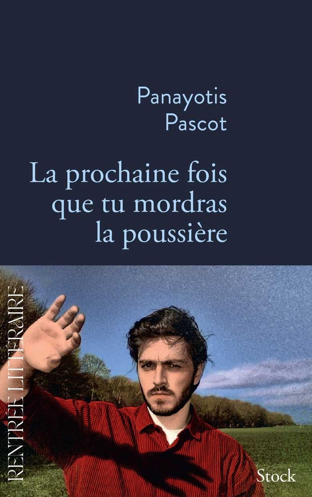 La prochaine fois que tu mordras la poussière, Panayotis Pascot