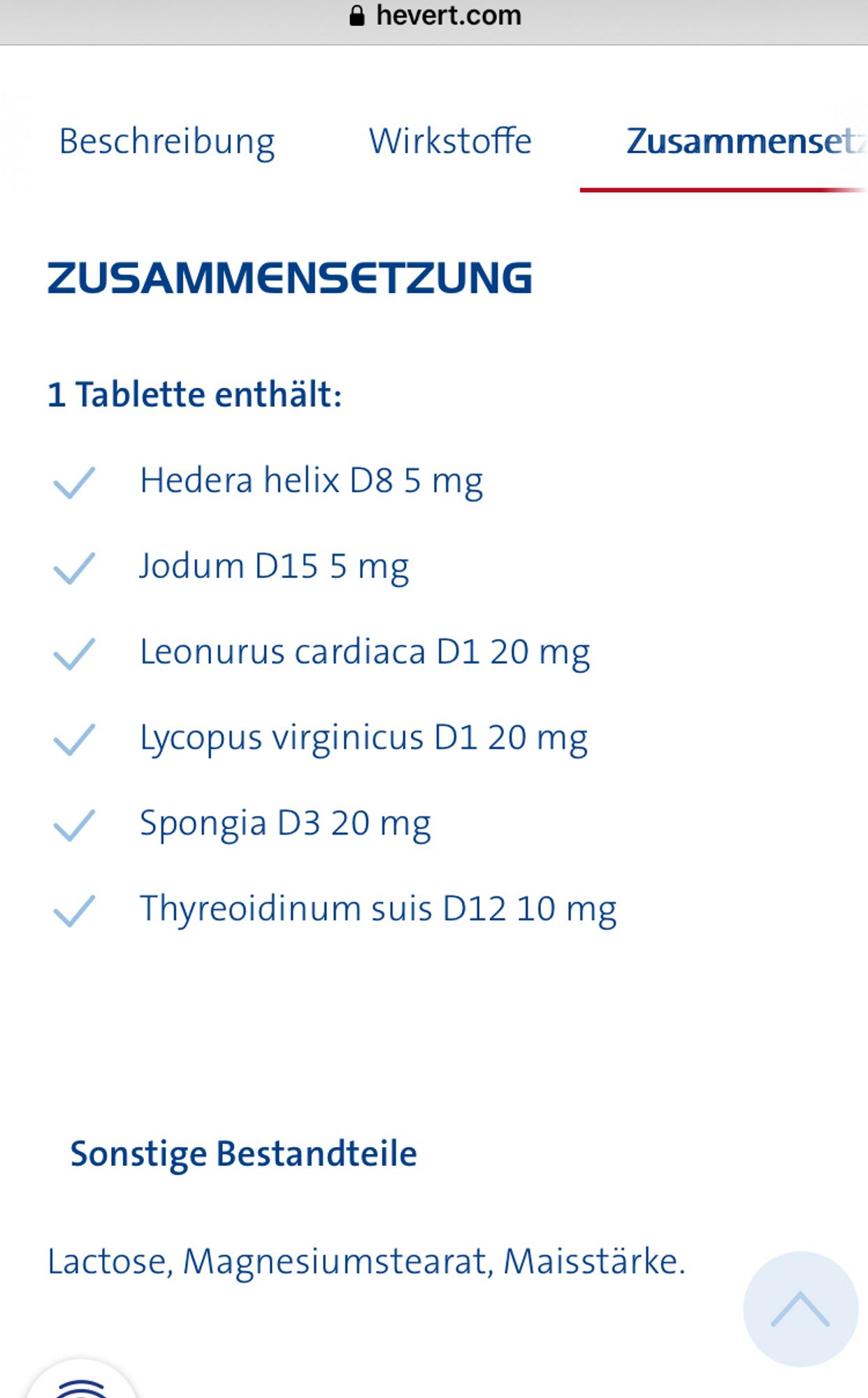 Inhaltsstoffe des Medikaments:

ZUSAMMENSETZUNG
1 Tablette enthält:
Hedera helix D8 5 mg
Jodum D15 5 mg
Leonurus cardiaca D1 20 mg
Lycopus virginicus D1 20 mg
Spongia D3 20 mg
Thyreoidinum suis D12 10 mg
Sonstige Bestandteile

Lactose, Magnesiumstearat, Maisstärke.