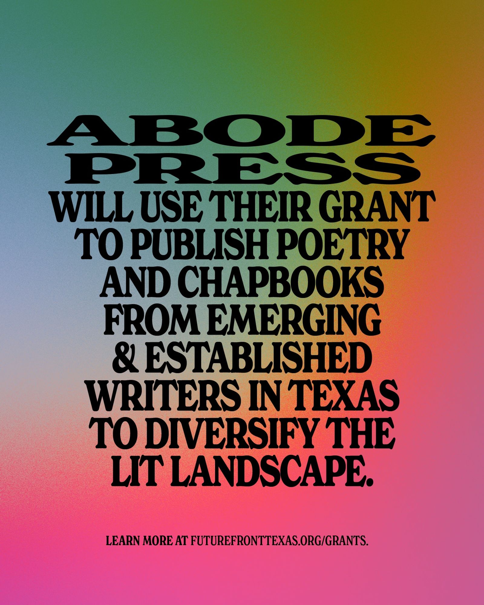 Abode Press will use their grant to publish poetry and chapbooks from emerging and established writers in Texas to diversify the lit landscape