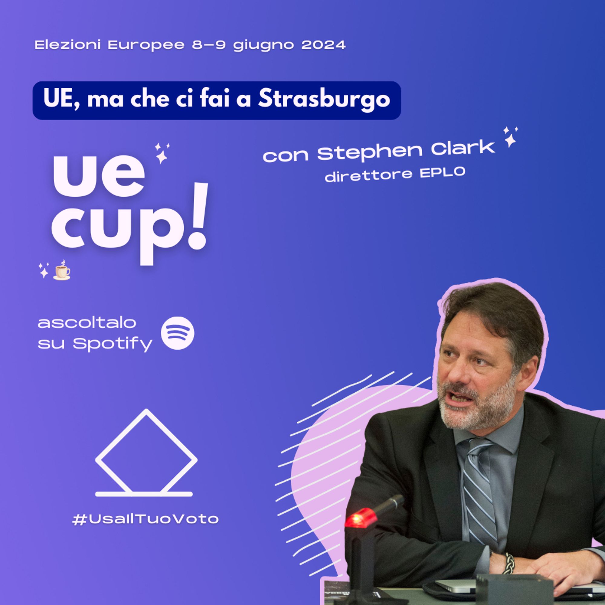 podcast sull'Europa
testo: UE, ma che ci fai a Strasburgo
immagine: Stephen Clark, direttore EPLO