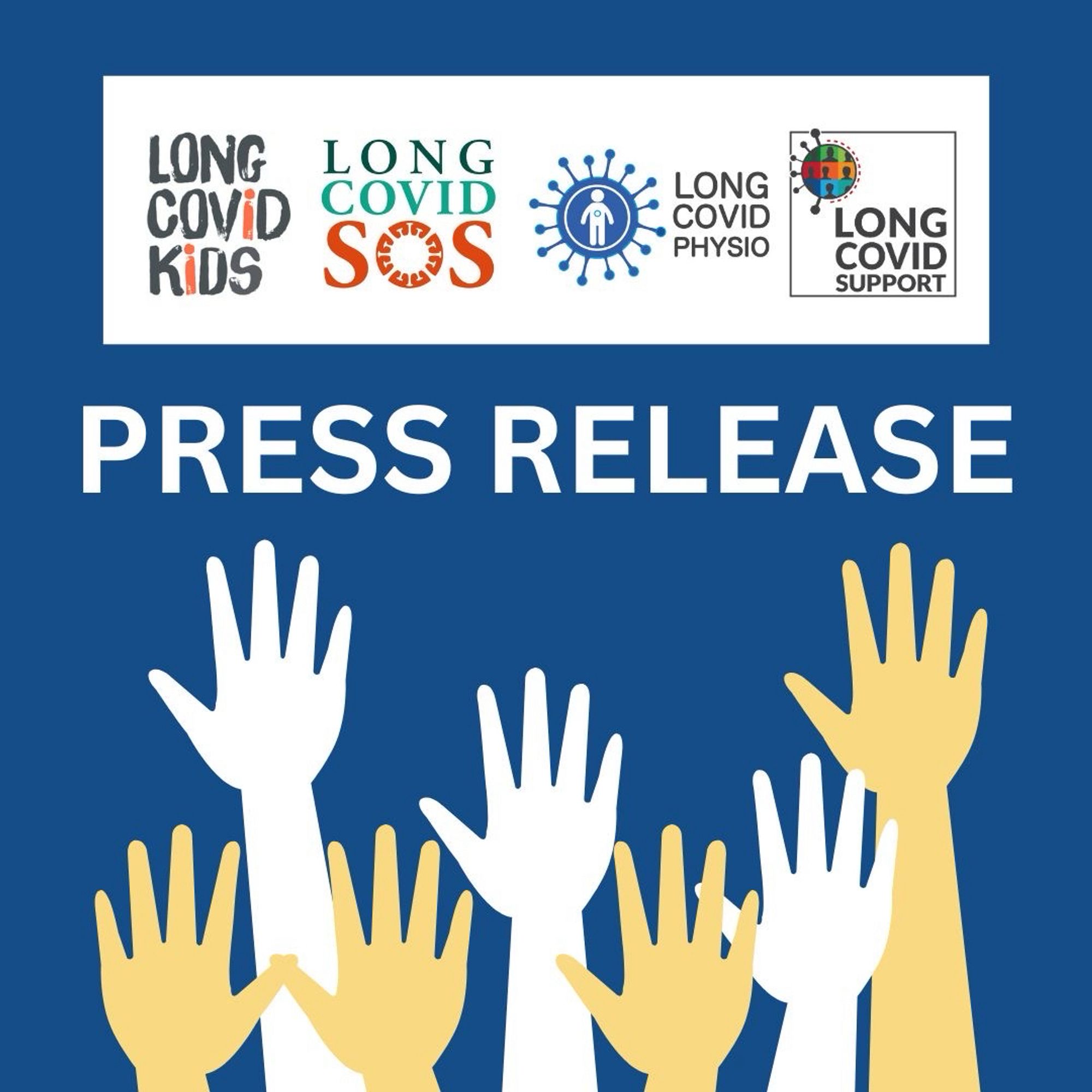 Image of hands raised towards the words Press Release above which are the logos of the four members of the UK Covid Inquiry Core Participant known as Long Covid Groups: Long Covid Kids, Long Covid SOS, Long Covid Physio and Long Covid Support.