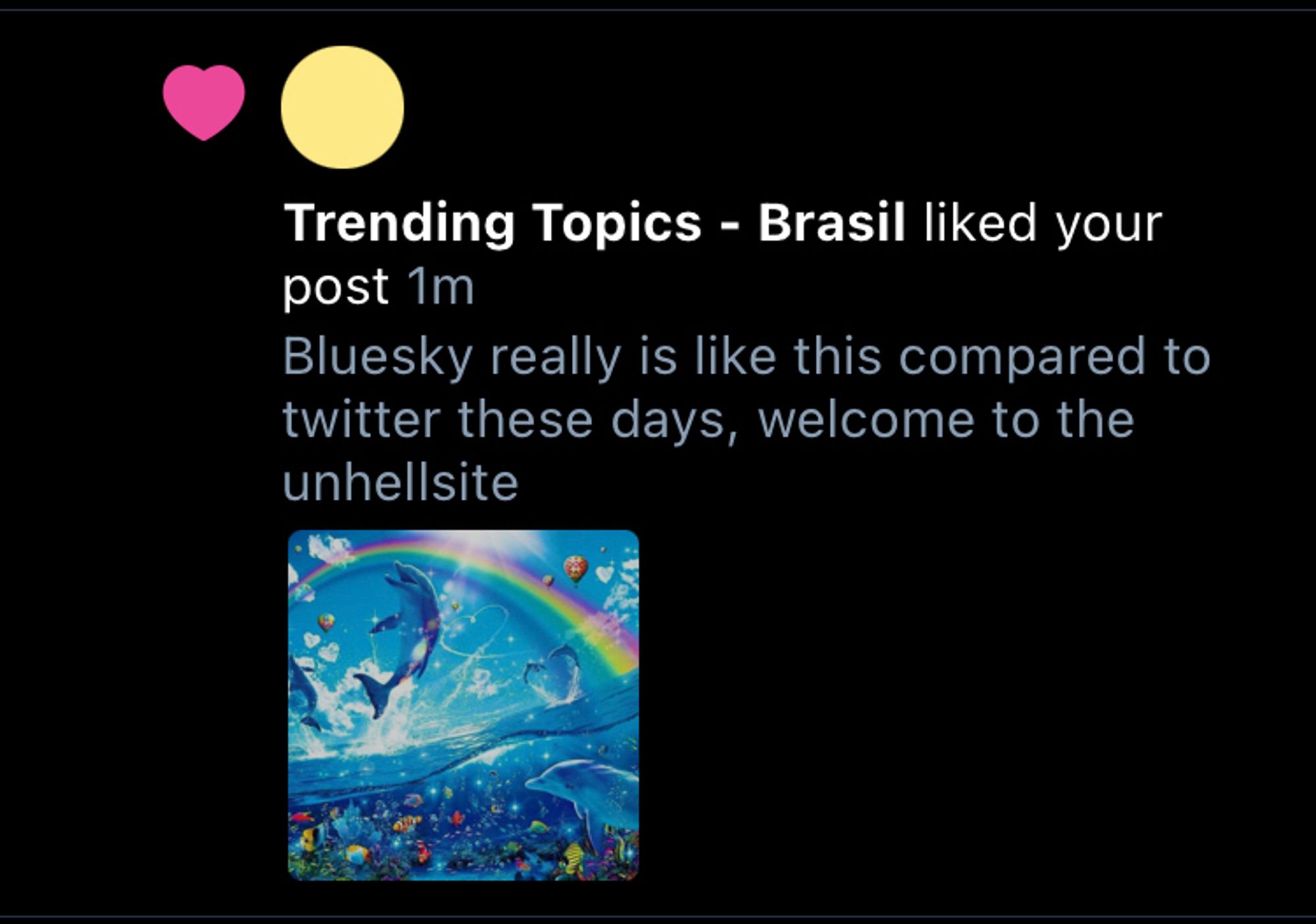 A screenshot of Bluesky's Notification Center, showing that an account called "Trending Topics - Brasil" left a like on the post just above this one. For some reason.