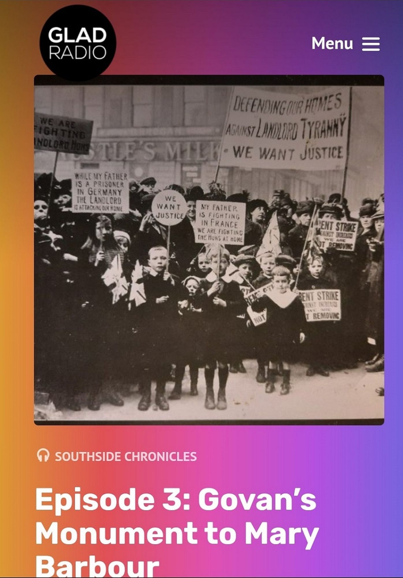 Screenshot of Southside Chronicles Episode 3: Govan's Monument to Mary Barbour podcast on Glad Radio showing an old photograph of protesting women, children and men holding banners and signs during the Glasgow Rent Strikes of 1915.