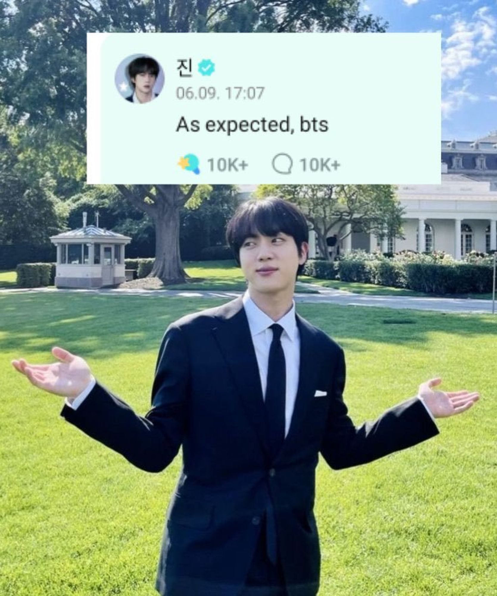 This is a meme. Jin is in a black suit, smiling, hands open to his sides, palms facing up. At the top of the image is a screenshot of a message Jin wrote on Weverse; it says, "as expected, BTS."