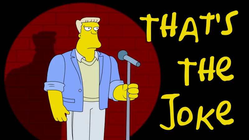 ranier wolfcastle from the simpsons, an arnold schwarzenegger/action movie star cypher, stood in a spotlight circle in front of a brick wall with a microphone from the episode where he has a stand up comedy career. there is text to the right of the image, it says "that's the joke"