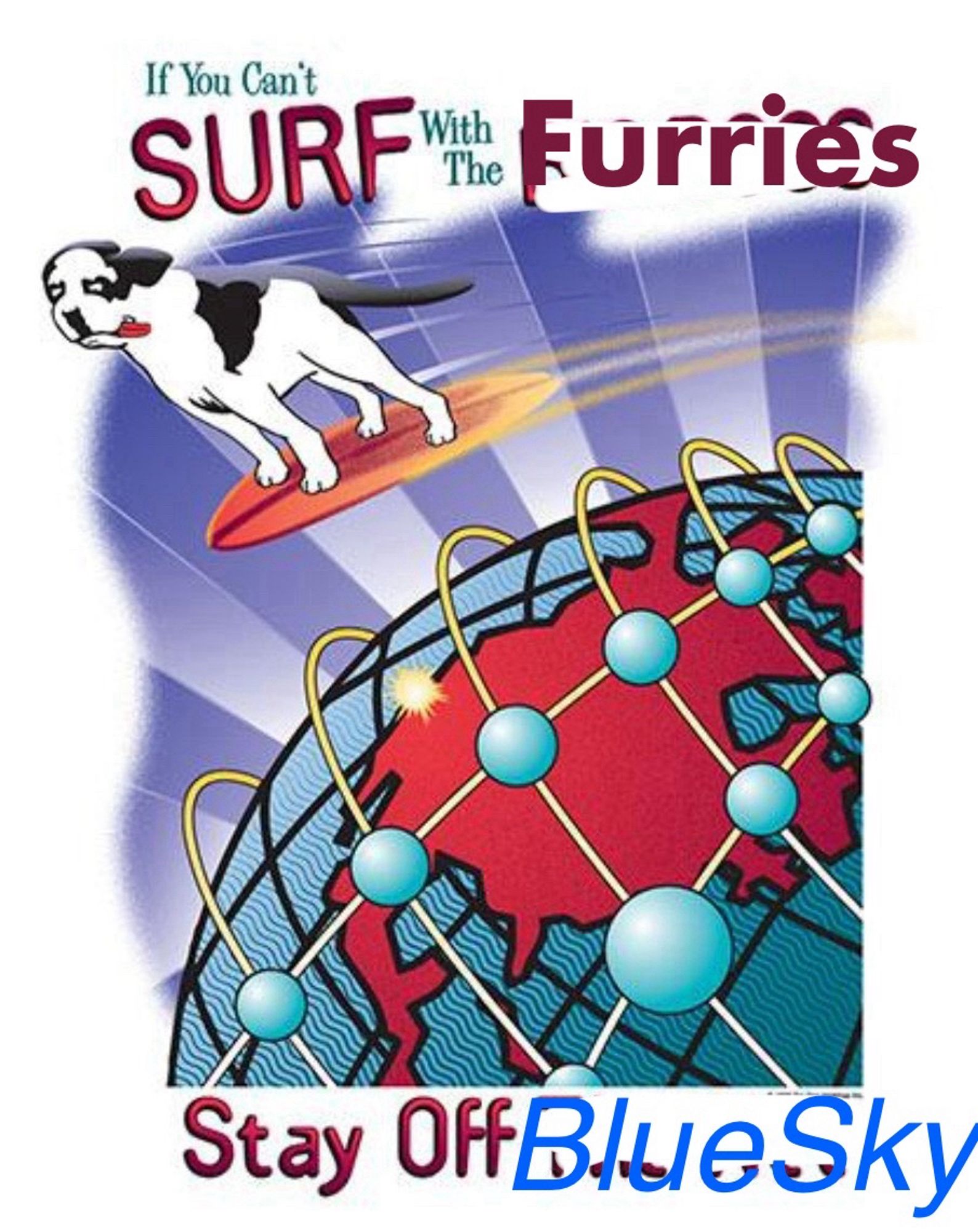 Big Dogs from the 90’s
If you can’t surf with the Furries Stay off BlueSky