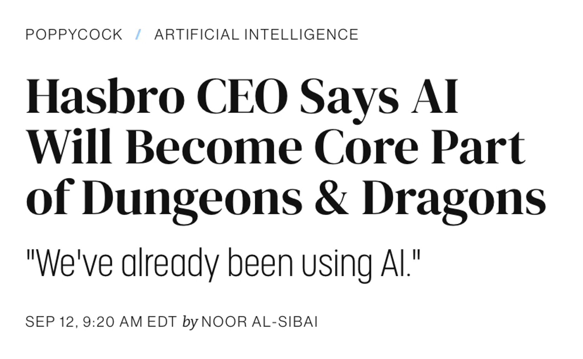 A headline that reads "Hasbro CEO says AI will become core part of Dungeons & Dragons"

Subheading reads "We've already been using AI"