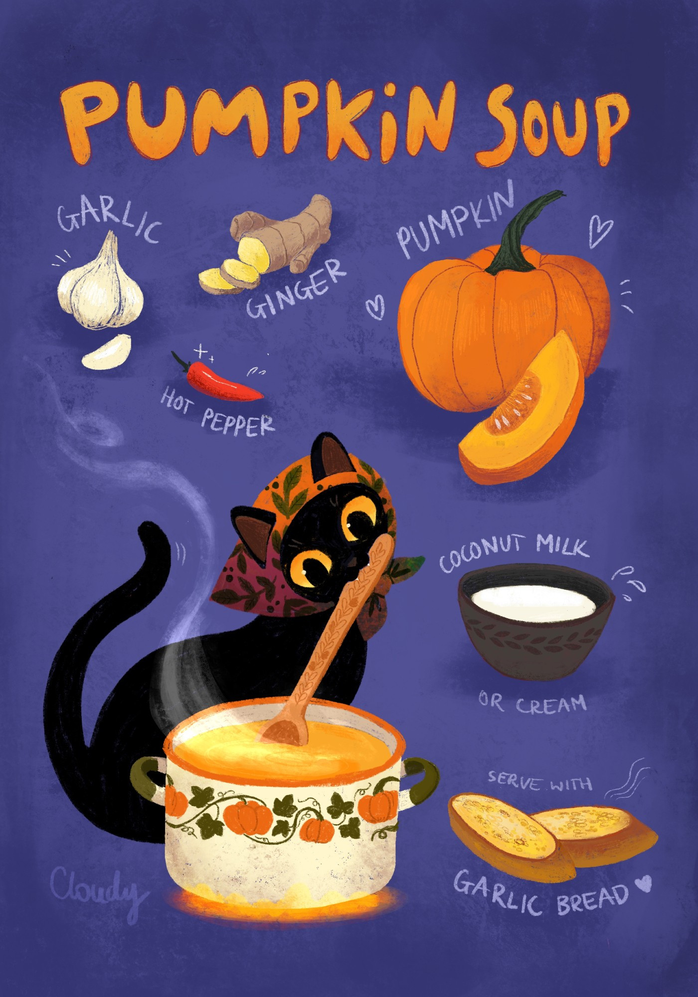 drawing of a black cat with a babushka headscarf stirring a pot of pumpkin soup with a wooden spoon she's holding with her teeth. she's surrounded by labeled pumpkin soup ingredients like garlic, ginger, hot pepper, pumpkin, coconut milk or cream, and garlic bread to serve with the soup.