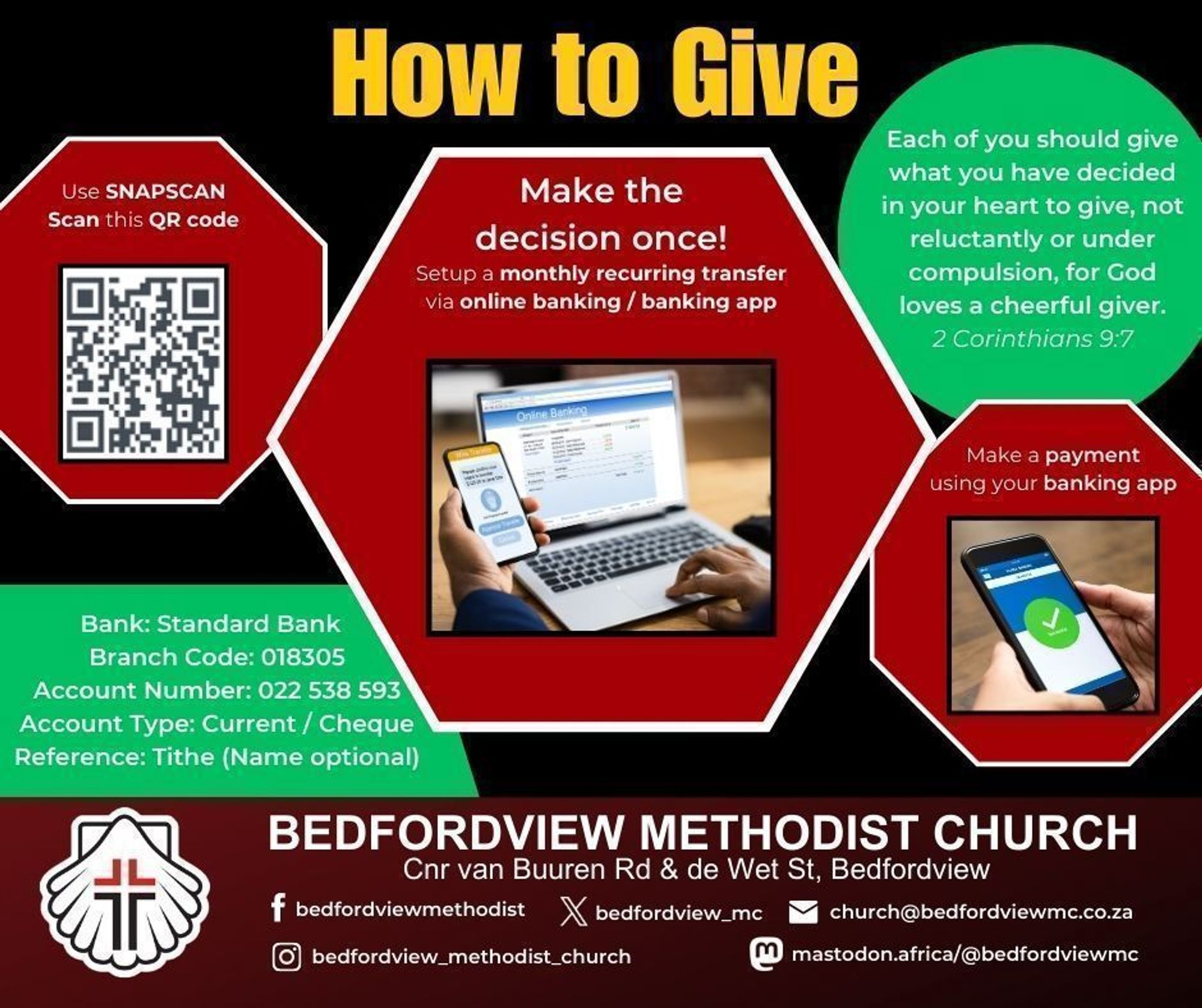  The flyer titled "How to Give" from Bedfordview Methodist Church provides donation options: 1. Scan the QR code to use SNAPSCAN. 2. Set up a monthly recurring transfer via online banking/banking app, illustrated by a person using online banking on a laptop. 3. Make a payment using your banking app, shown by a phone with a payment confirmation screen. Bank details: Standard Bank, Branch Code: 018305, Account Number: 022 538 593, Account Type: Current/Cheque, Reference: Tithe (Name optional). Includes a quote from 2 Corinthians 9:7 about cheerful giving. Church contact details, social media handles, and logo are at the bottom.