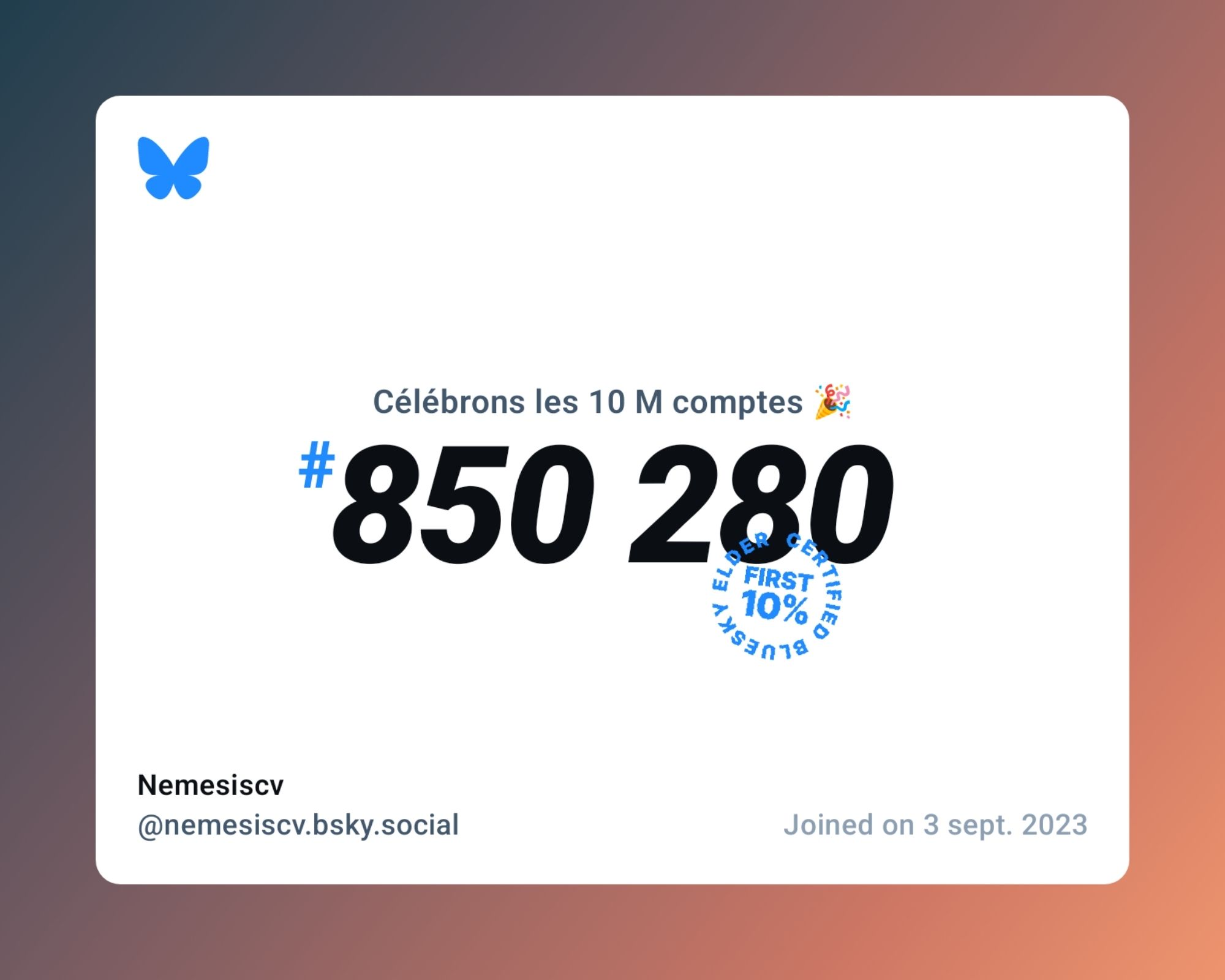 A virtual certificate with text "Celebrating 10M users on Bluesky, #850 280, Nemesiscv ‪@nemesiscv.bsky.social‬, joined on 3 sept. 2023"