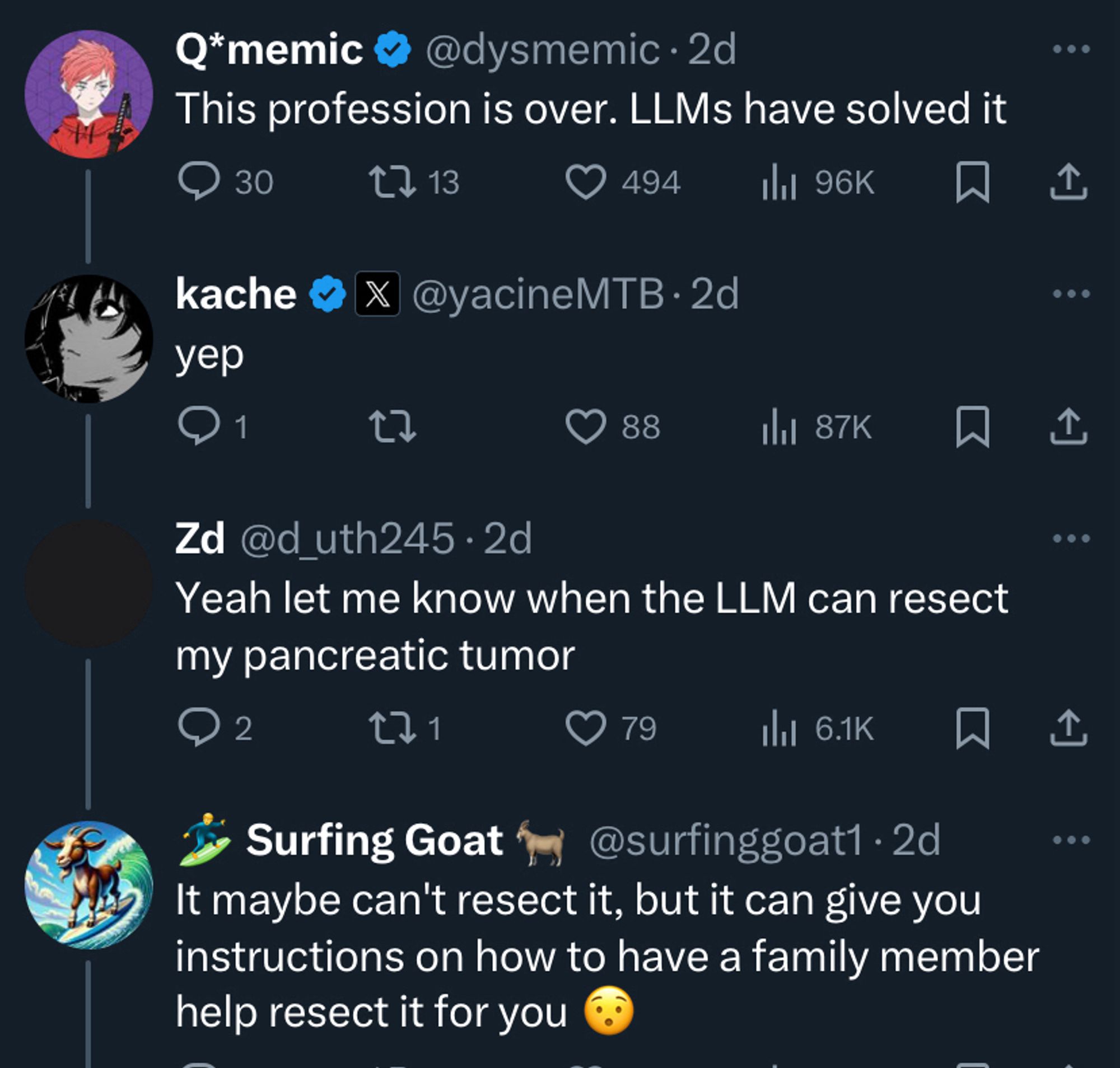 A screenshot of a discussion about LLMs ‘solving’ medicine. A user asks ‘let me know when the LLM can respect my pancreatic tumour.’ A reply; ‘it maybe can’t resect it, but it can give you instructions on how to have a family member help resect it for you.’