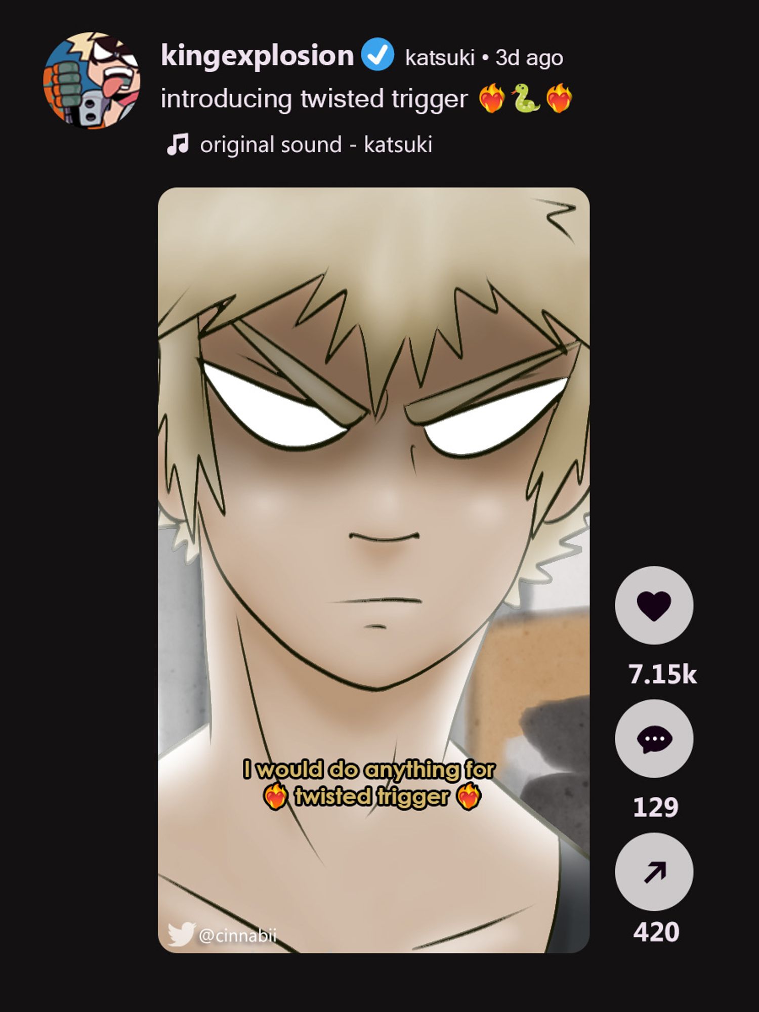 fake tiktok screenshot of a very intense Katsuki with the caption "introducing twisted trigger" and the text overlay of "I would do anything for twisted trigger"