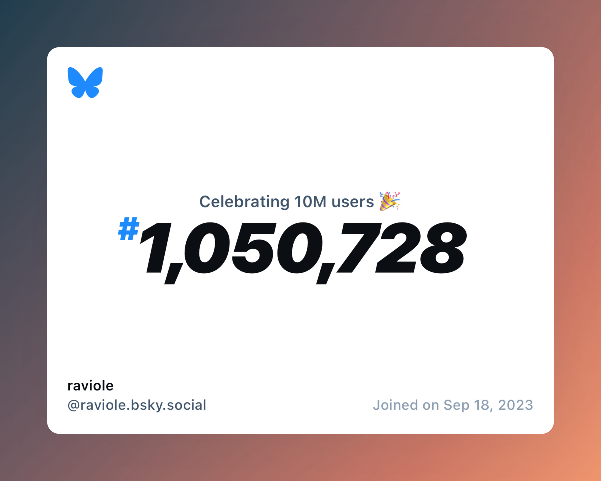 A virtual certificate with text "Celebrating 10M users on Bluesky, #1,050,728, raviole ‪@raviole.bsky.social‬, joined on Sep 18, 2023"