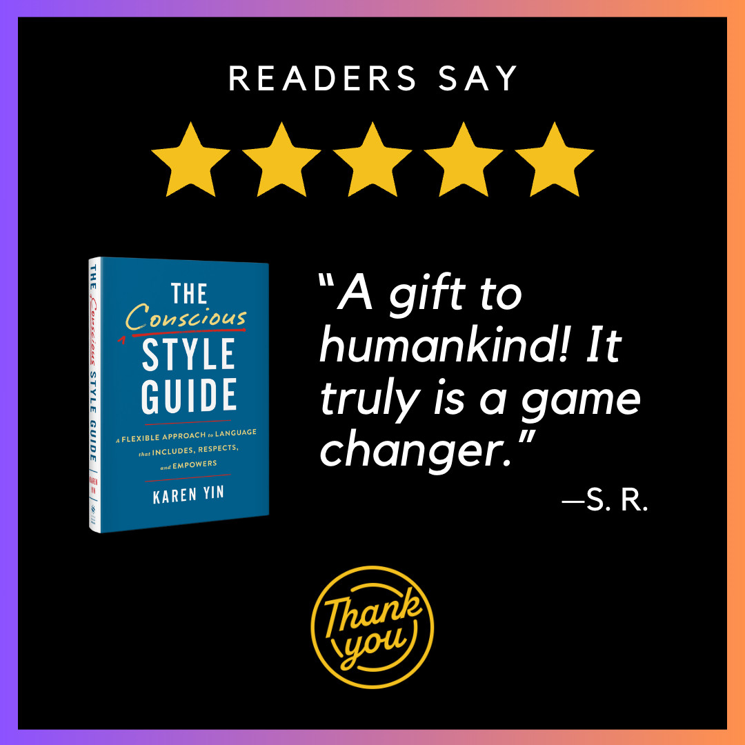 On a black square with a gradient border are the words "Readers say" above five yellow stars. Beneath is the navy-blue cover of The Conscious Style Guide accompanied by a quote from a reader: "A gift to humankind! It truly is a game changer."—S. R.