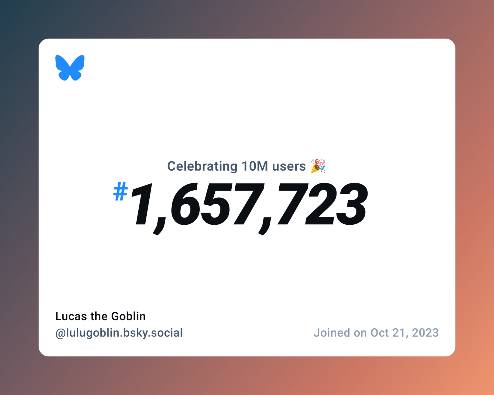 A virtual certificate with text "Celebrating 10M users on Bluesky, #1,657,723, Lucas the Goblin ‪@lulugoblin.bsky.social‬, joined on Oct 21, 2023"