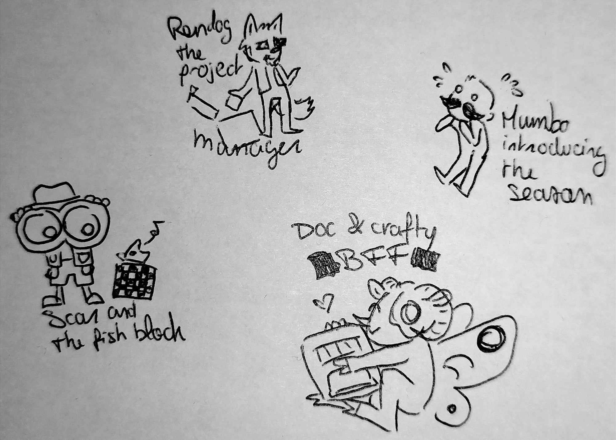 4 sketches of 4 Hermicraft members :
Rendog the manager whrer he's just by a chest
Mumbo introducing the season, sweating and panicking
GoodTimesWithScar with his massive binoculars and his salmon head note block
And Doc77 hugging the new crafter block, crafty, and they are BFFs