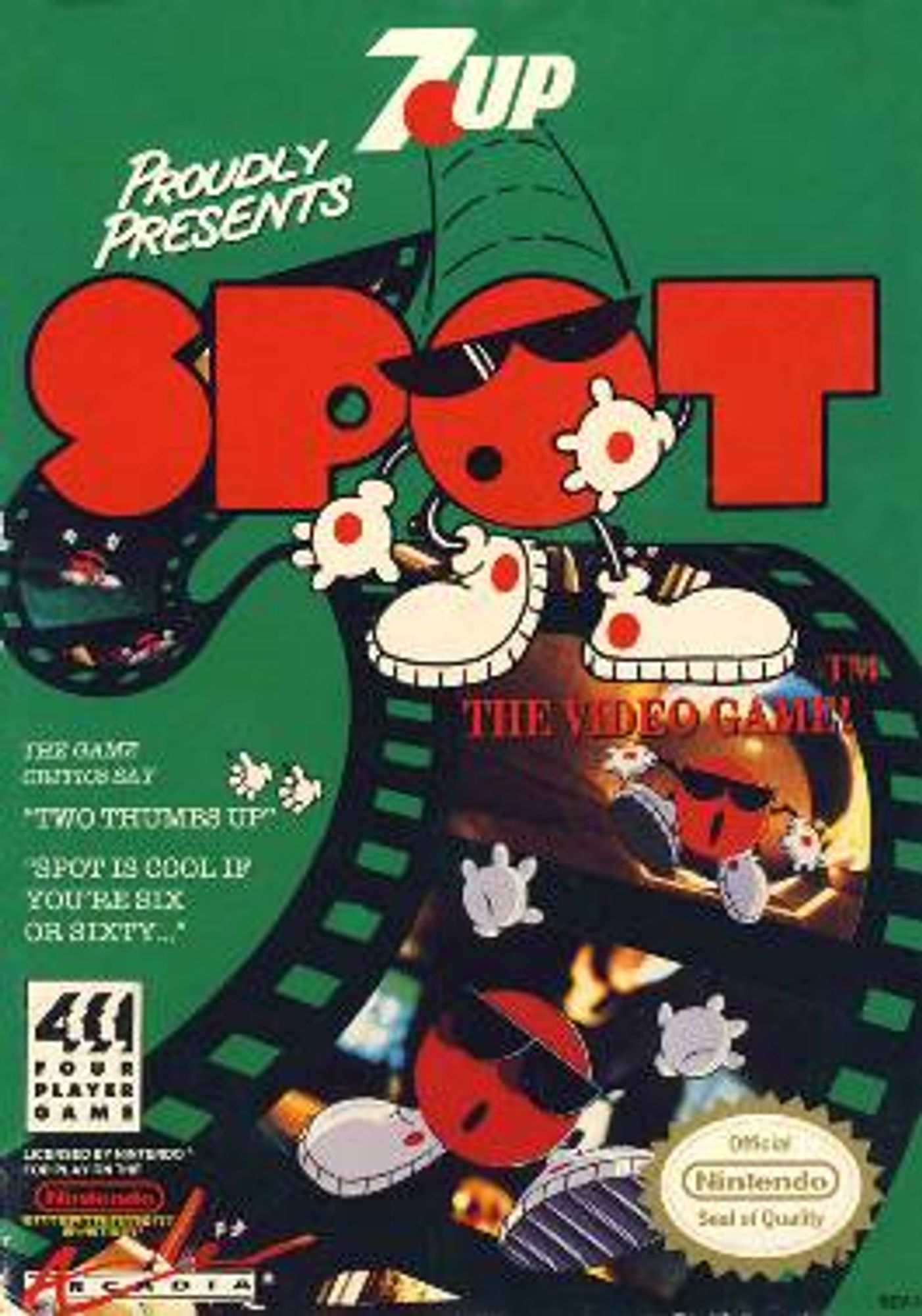 cover art for the 'Spot' video game on the nintendo entertainment system

the titular 'spot' is seen zooming out of the 7-up logo that birthed it, to stand astride a roll of video film bearing mulitple images of its own self. the spot is a red circle in cool shades, wearing white shoes with a red spot on them, and four-fingered gloves that look like medical gloves inflated to amuse a frightened child in the doctor's office. 

text assures us that 'the game critics say: two thumbs up; spot is cool if you're six or sixty'. this is accompanied by two disembodied white-gloved hands giving the thumbs up signal. we note that these hands have the customary five fingers, indicating that the critics in question are primates, unlike the spot.

the game carries a golden official nintendo seal of quality