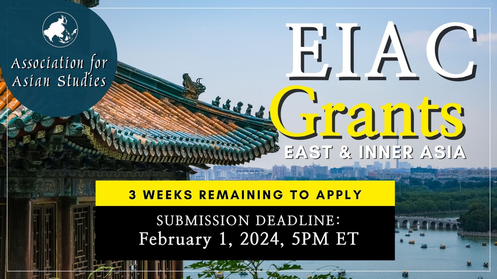 A background photograph shows a Chinese temple roof with a city skyline behind it, the AAS logo in the top left corner. Text: "EIAC Grants - East and Inner Asia. 3 weeks remaining to apply. Submission deadline: February 1, 2024, 5pm ET."