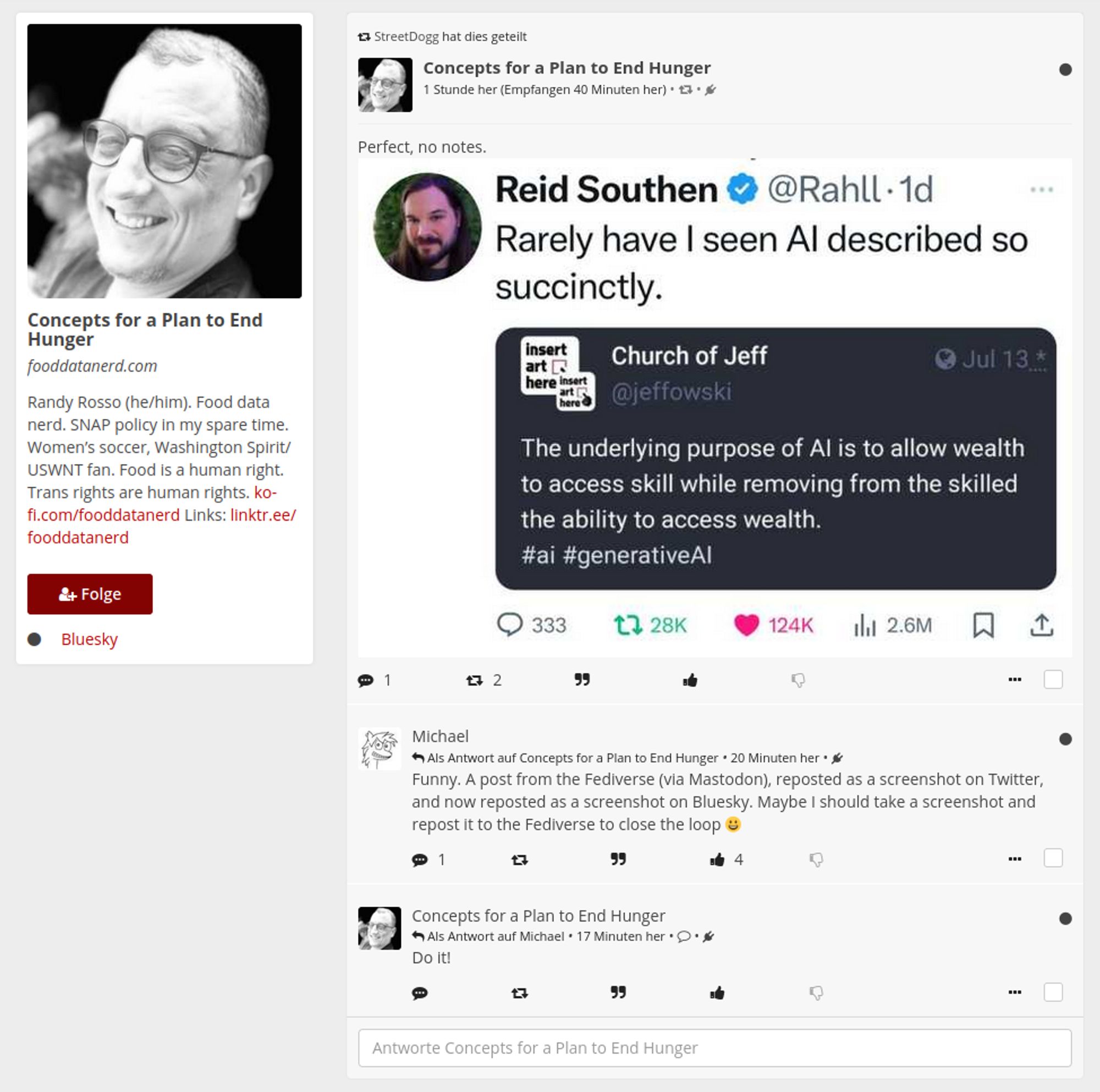 Screenshot des Posts "The underlying purpose of Al is to allow wealth to access skill while removing from the skilled the ability to access wealth." der mit den Worten "Rarely have I seen Al described so succinctly." auf Twitter geteilt wurde, der mit den Worten "Perfect, no notes." auf Bluesky gepostet wurde. Man sieht außerdem den Dialog wo ich feststelle, dass ich den Kreis schließen müsse mit der Aufforderung des Autors "Do it!"