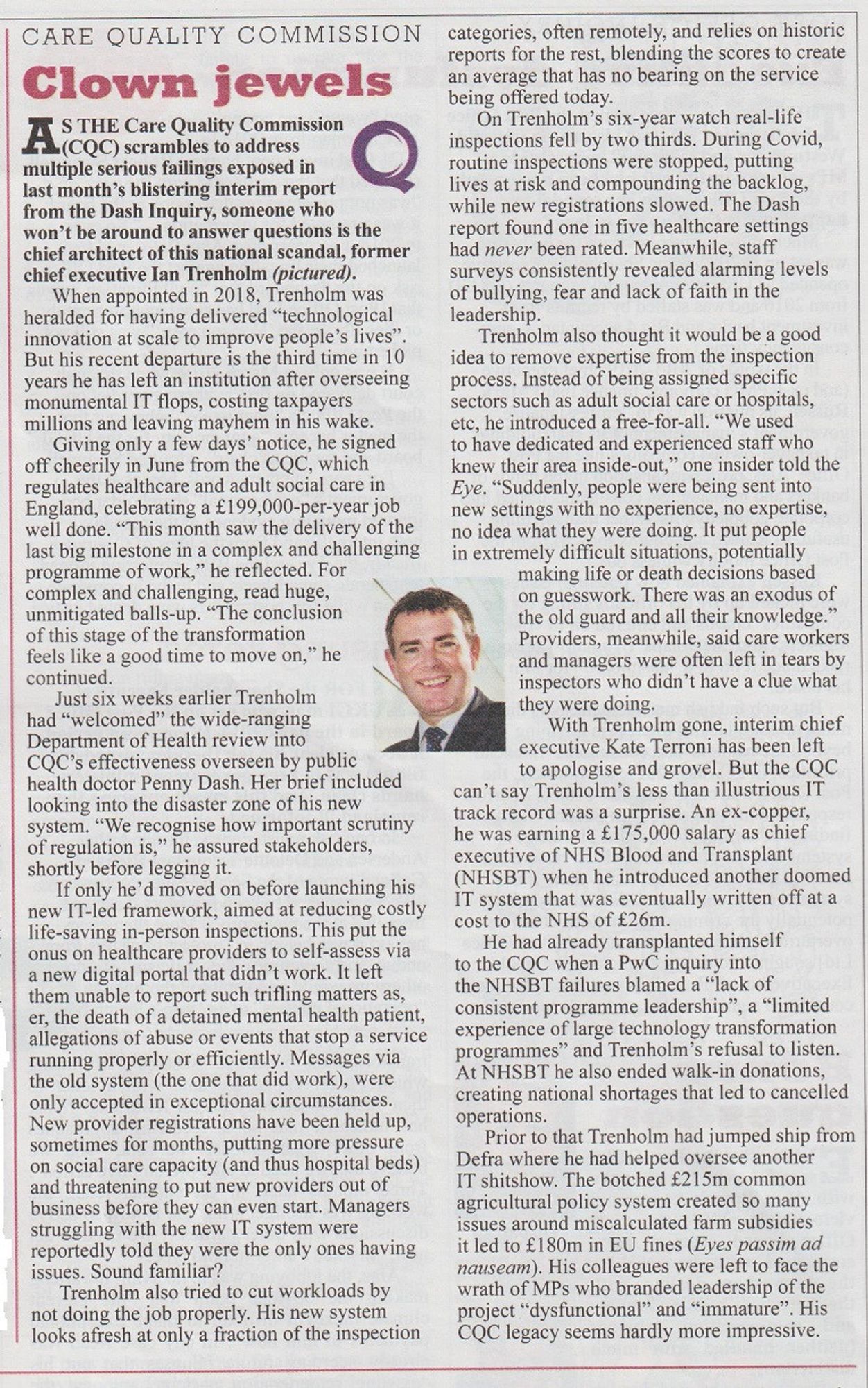 Ian Trenholm has a long record of introducing new IT systems which don't work, then quickly moving on to another job. The latest place to suffer his incompetence was the Care Quality Commission.