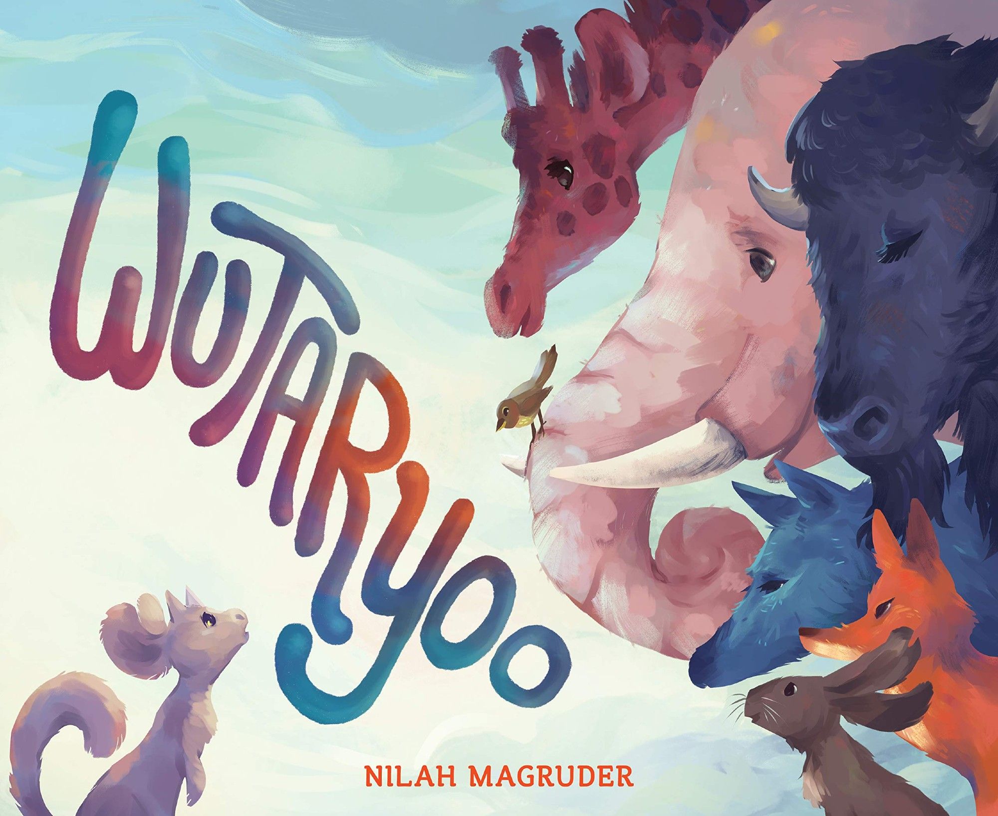 Illustrated cover for the picture book WUTARYOO, by Nilah Magruder. A creature with big, round ears, little horns on its head, and a long fluffy tail looks up at an elephant, a bird, a buffalo, a giraffe, a wolf, a fox, and a rabbit, who all stare back with friendly expressions.