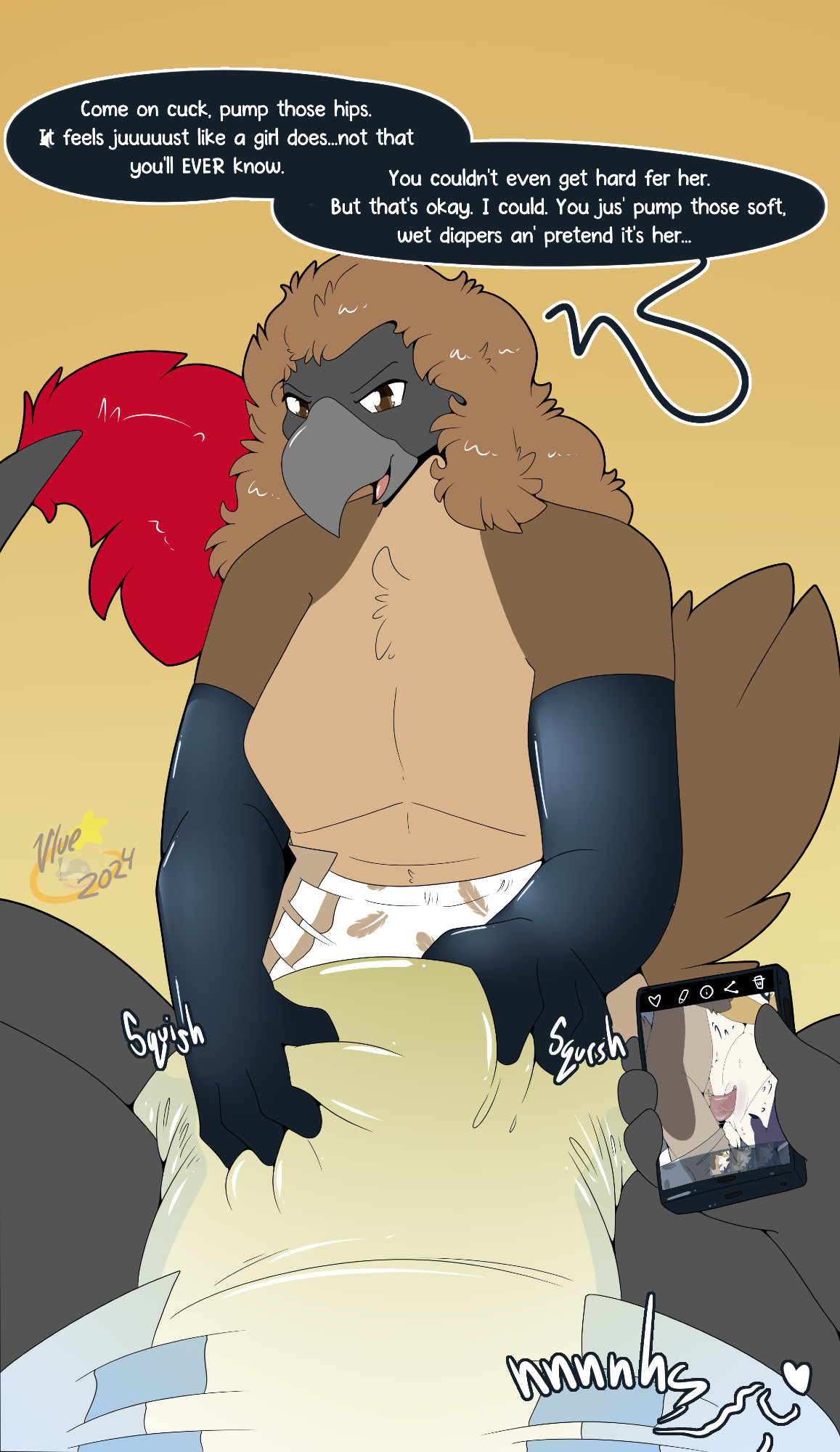 artwork of an anthro male eagle rubbing the diaper of an anthro male dragon only visible from the waist down. the eagle is wearing a diaper and latex gloves. the dragon is waring a wet diaper and holding a phone with an image on it of the eagle fucking a female owl. the eagle is saying: "Come on cuck, pump those hips. It feels juuuuust like a girl does...not that you'll EVER know. You couldn't even get hard fer her. But that's okay. I caould. You jus' pump those soft, wet diapers an' pretend it's her..."