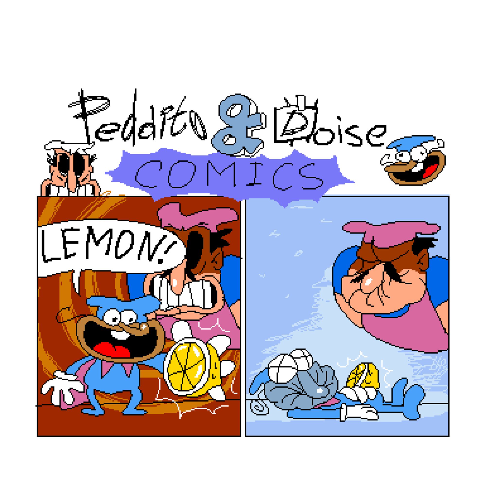 Pizzatober day 2: Bitter Peppino

Lemon meme? Lemon meme!!!

It's a two panel comic called "Peddito and Doise". Probably the first and last Halloween edition.

In the first panel, a small fella in blue suit, Doise is holding a lemon, showing to the viewer. He stares at it in joyous anticipation to taste the sour fruit. However, right behind him, a ghost chef Peddito in blue shirt and pink apron is up to something no good! His void eyeholes stare at Doise, he's about to attack, watch out!

On the second panel, allas, Doise is dead.
He's gone, however, with bitter taste of satisfaction on his squished blue face. He managed to taste the lemon.

And the lemon revenged Peddito. He has a squished face too.

The end.