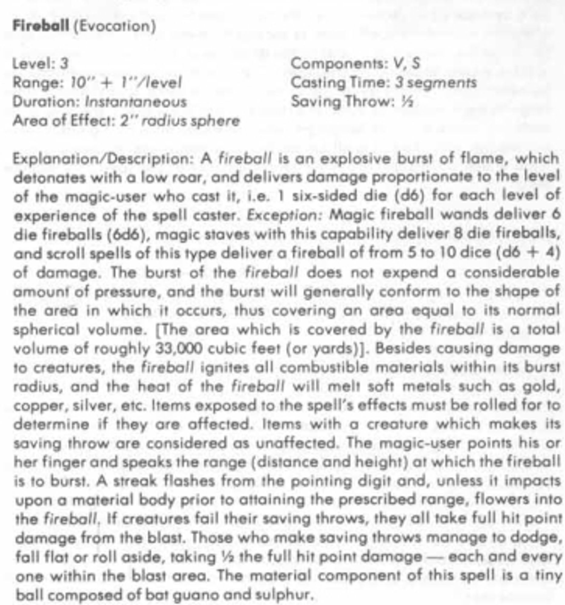 AD&D 1 description of fireball, noting that the full volume is 33,000 cubic feet and it will consume that volume, so if cast into a small room with a low ceiling, most of it will blow back towards the caster.