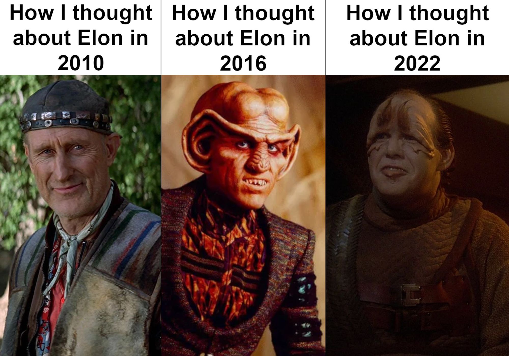 Three panels, all on the topic of “How I Thought About Elon”
2010: Zefram Cochrane
2016: Quark
2022: A Pakled.