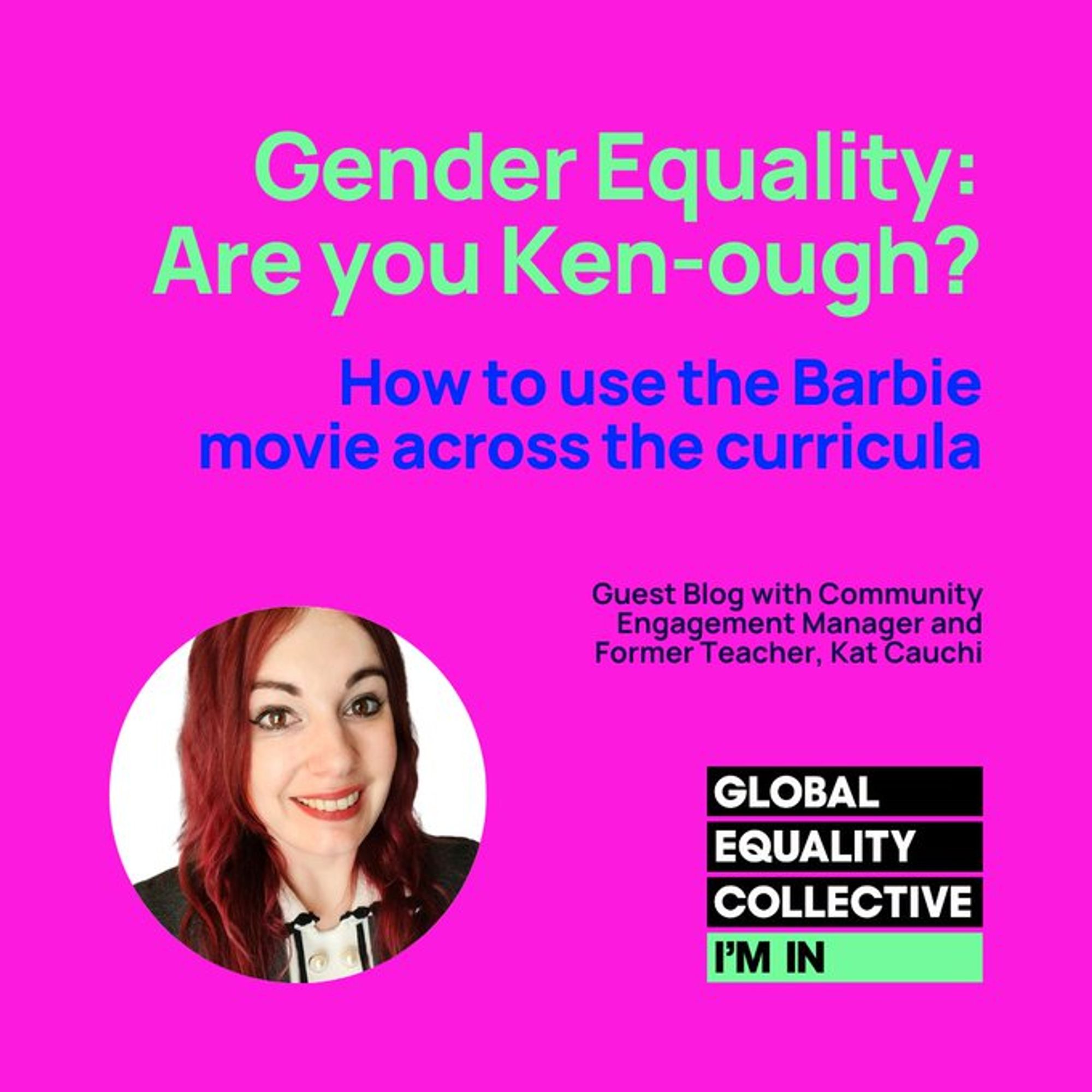 Gender Equality: Are you Ken-ough? How to use the Barbie movie across the curricula