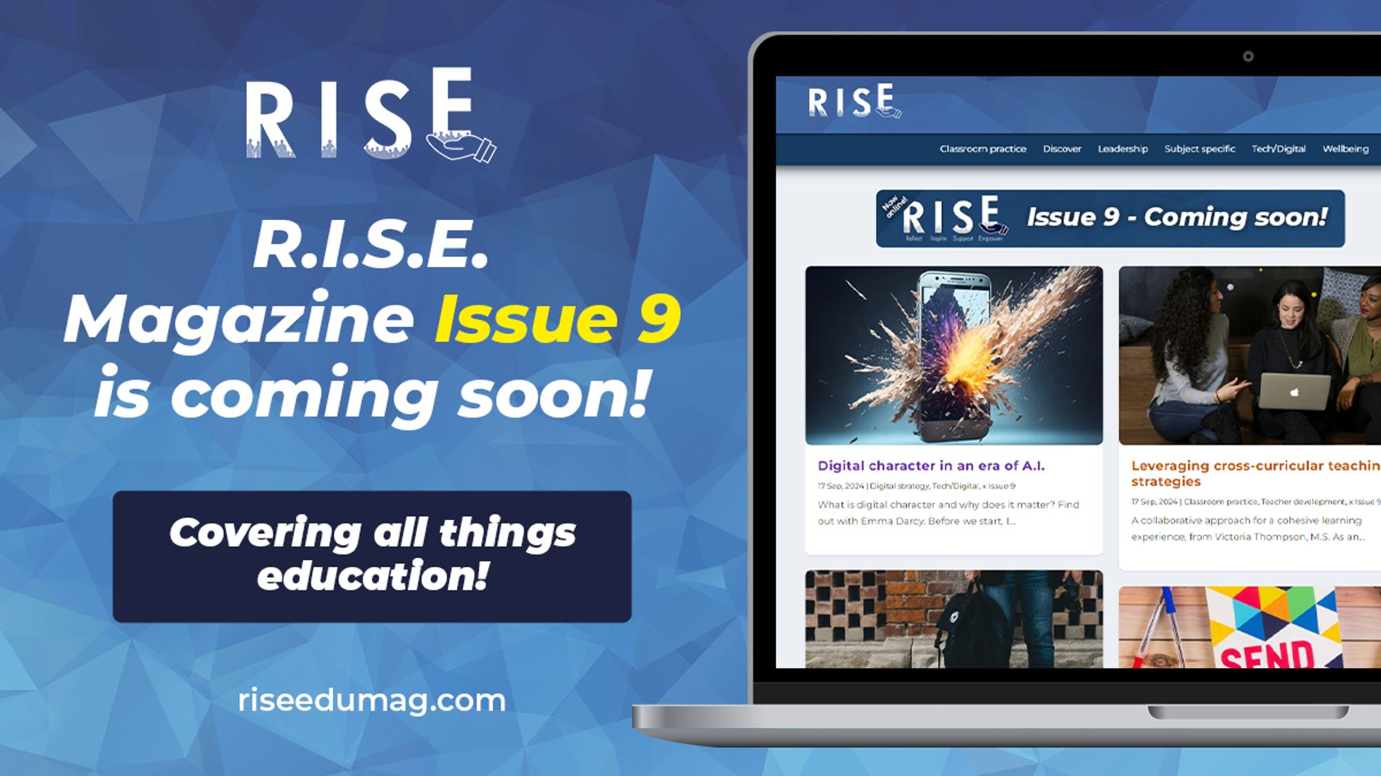 R.I.S.E. Magazine Issue 9 is coming soon! Covering all things education! www.riseedumag.com