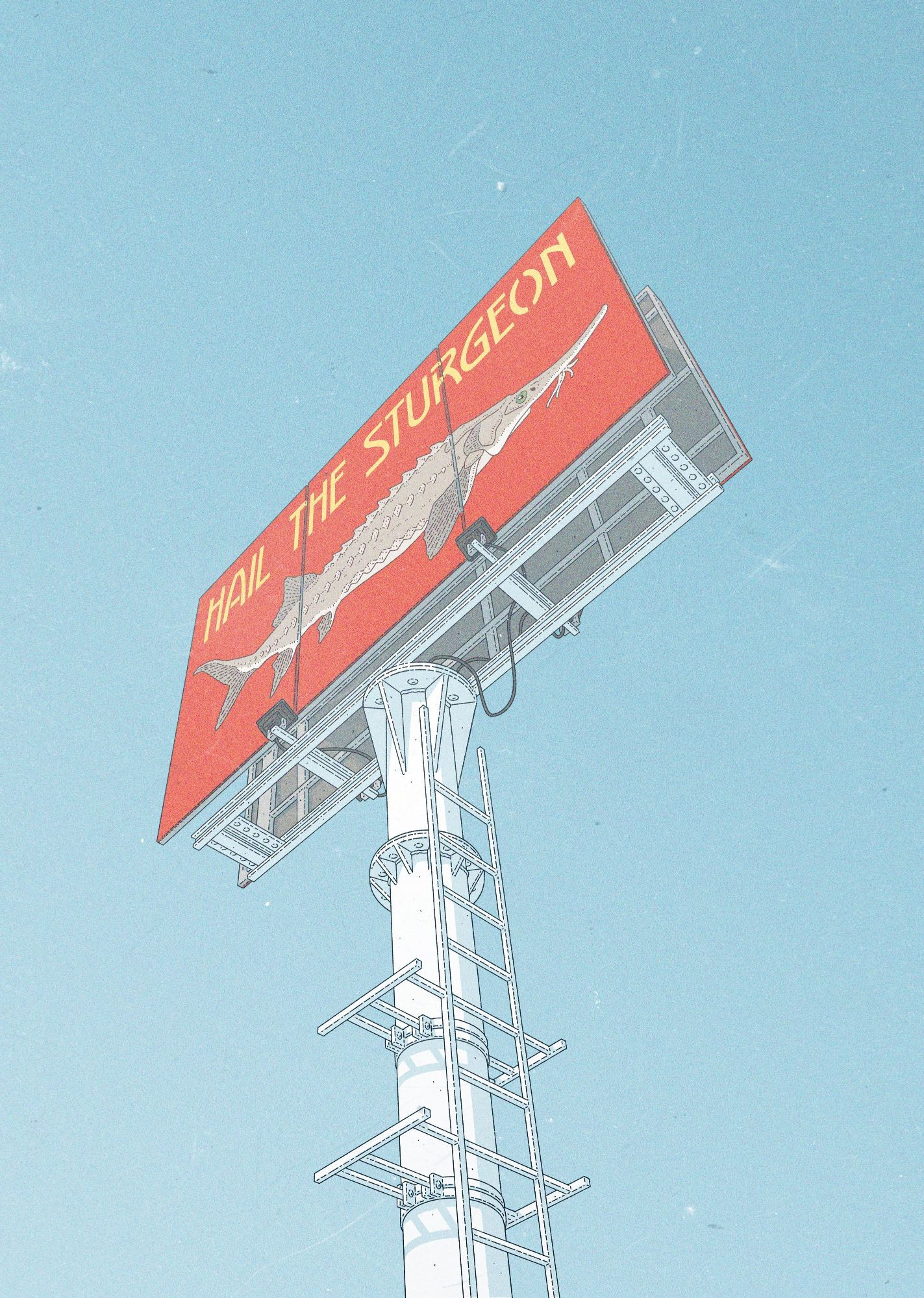 Color illustration of a billboard against a blue sky. The billboard shows an sturgeon against a red background and yellow text saying "Hail the Sturgeon".