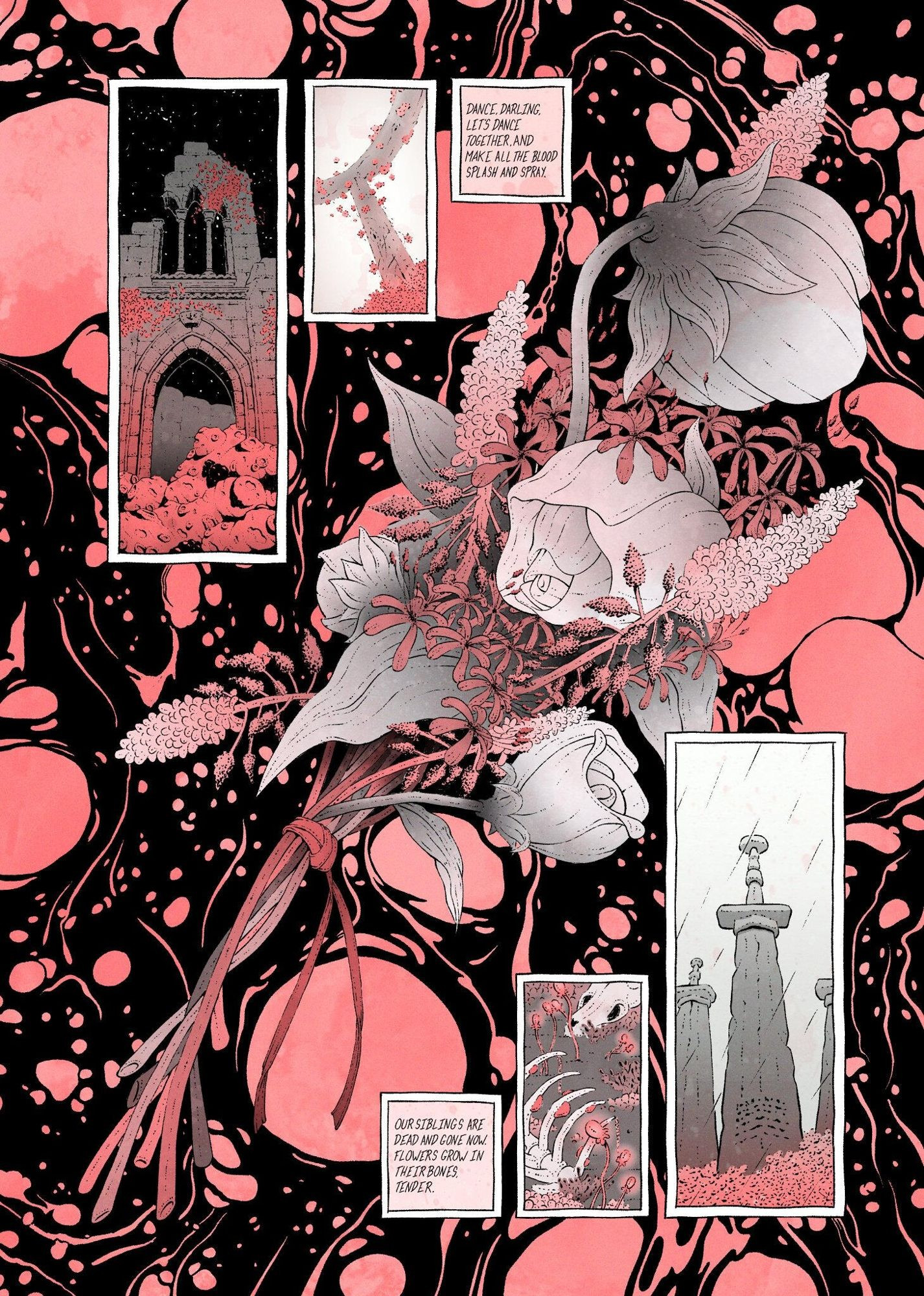 Comic page, in red and black tones. It shows various landscapes, bones, and a big flower bouqet in the middle. The text says: "Dance, darling, let's dance together, and make all the blood spray and splash. Our siblings are dead and gone now, flowers grow in their bones, tender."