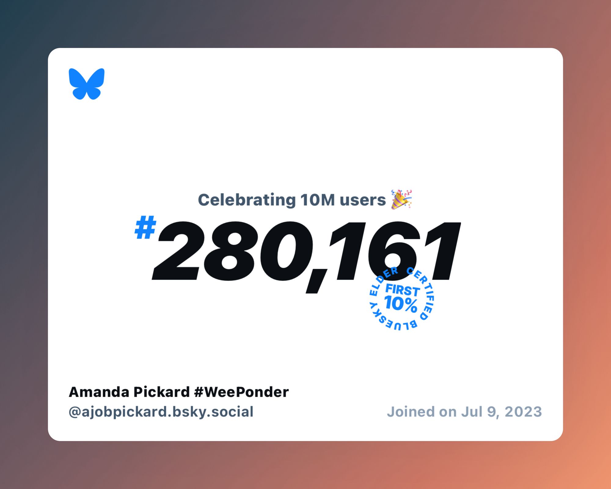 A virtual certificate with text "Celebrating 10M users on Bluesky, #280,161, Amanda Pickard #WeePonder ‪@ajobpickard.bsky.social‬, joined on Jul 9, 2023"