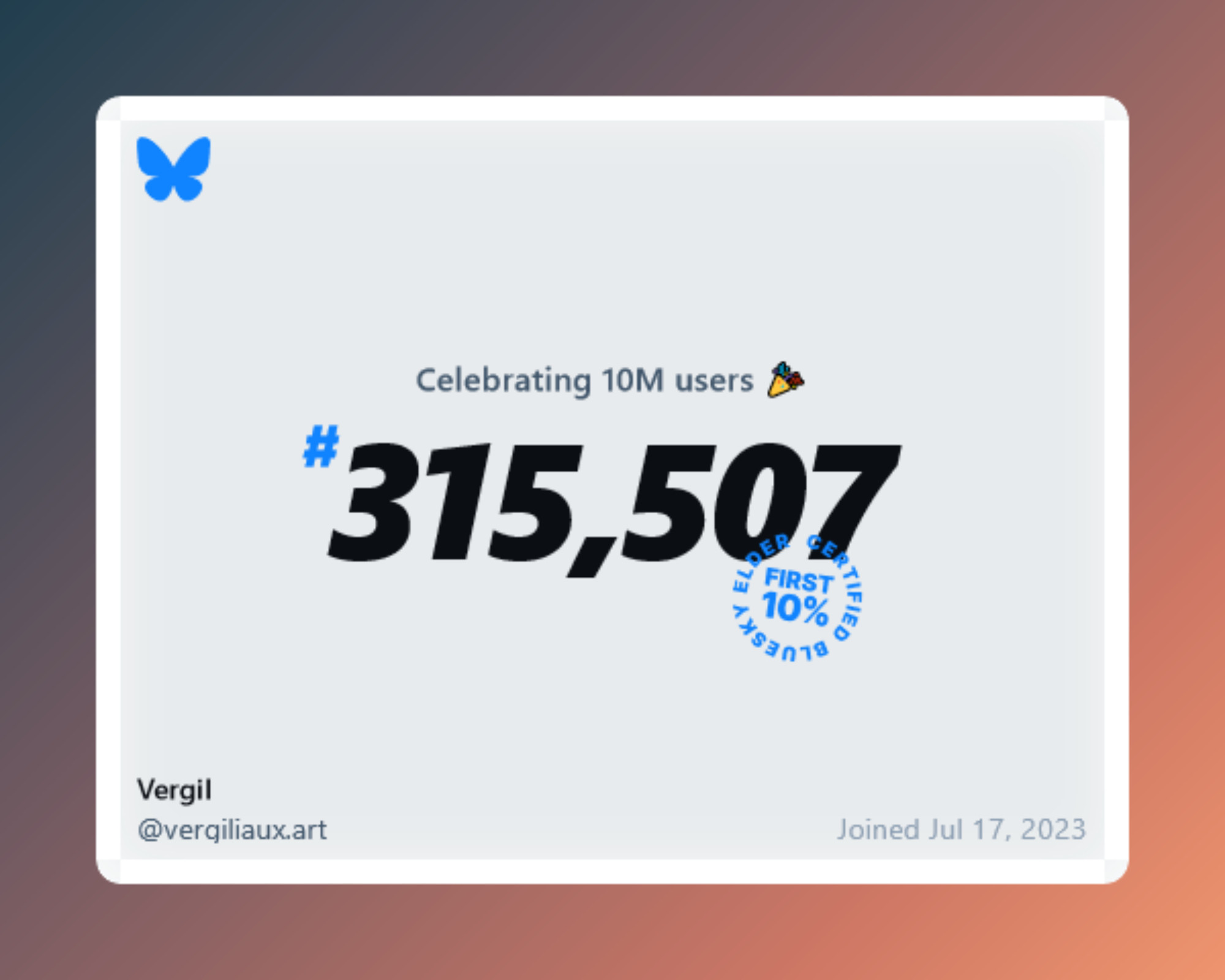 BlueSky's "Celebrating 10M users" graphic with "#315,507" and a stamp with "Elder Certified: First 10%." Account: Vergil @ vergiliaux.art, joined on July 17, 2023.