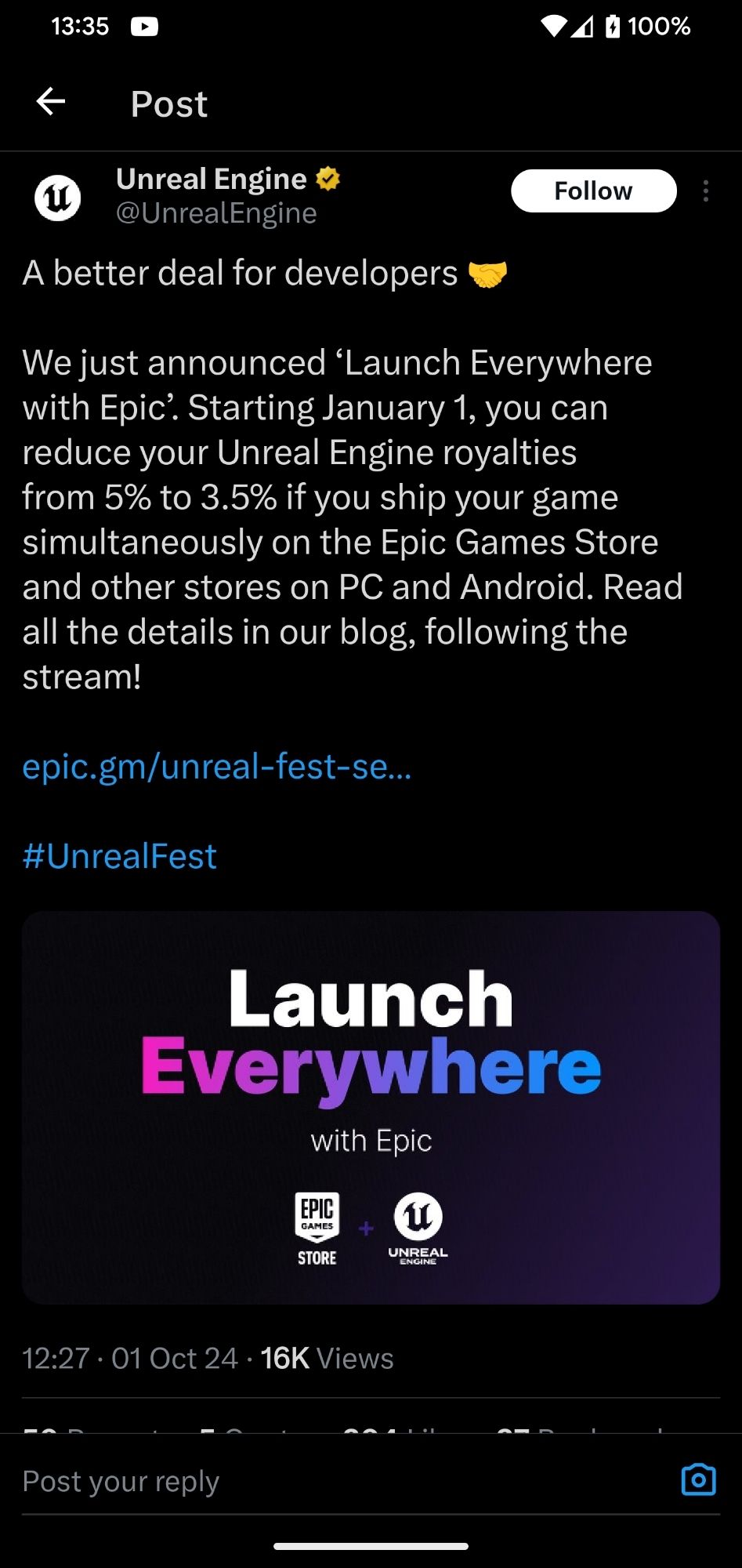 A better deal for developers 🤝

We just announced ‘Launch Everywhere with Epic’. Starting January 1, you can reduce your Unreal Engine royalties from 5% to 3.5% if you ship your game simultaneously on the Epic Games Store and other stores on PC and Android. Read all the details in our blog, following the stream!