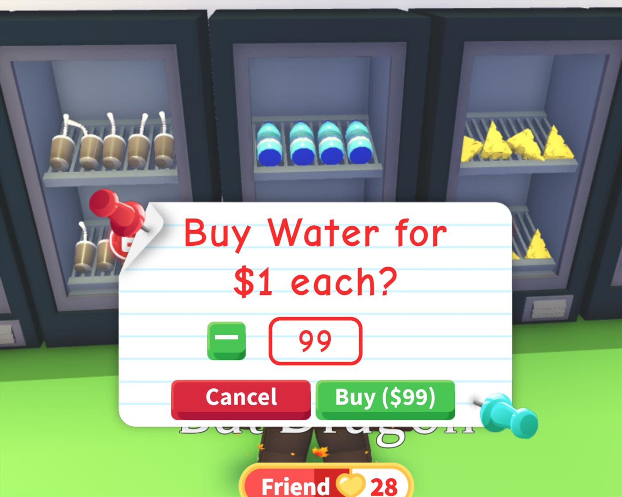 Buy Water for
$1 each?
Cancel
Buy ($99)