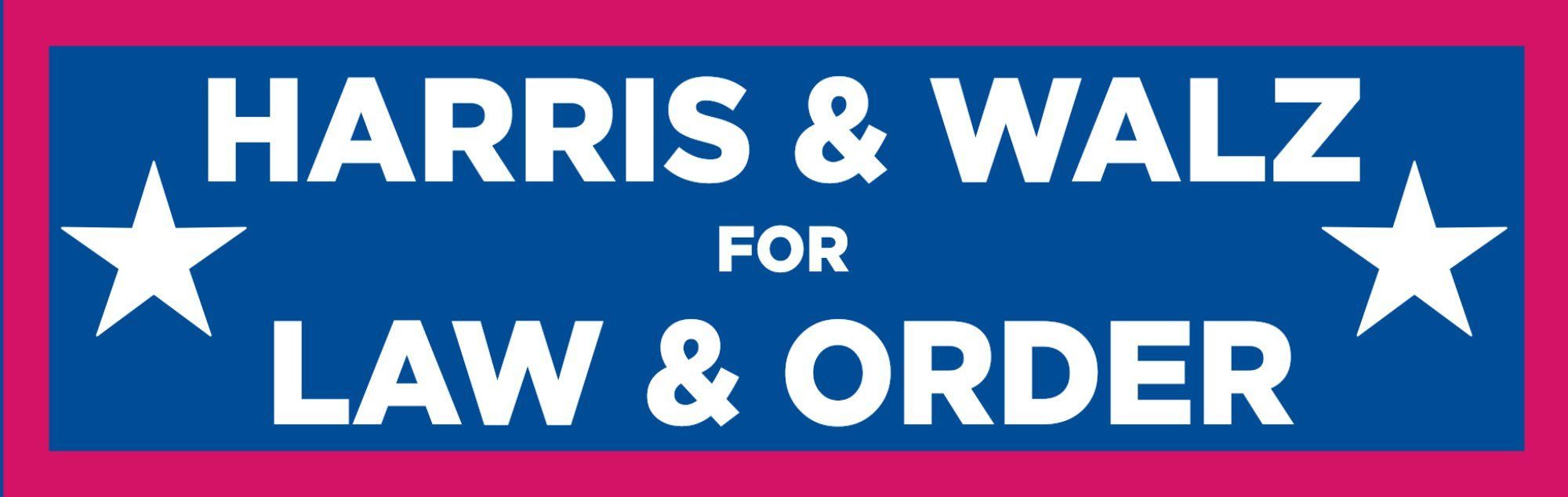 Bumper sticker design: "Harris & Walz for Law & Order"