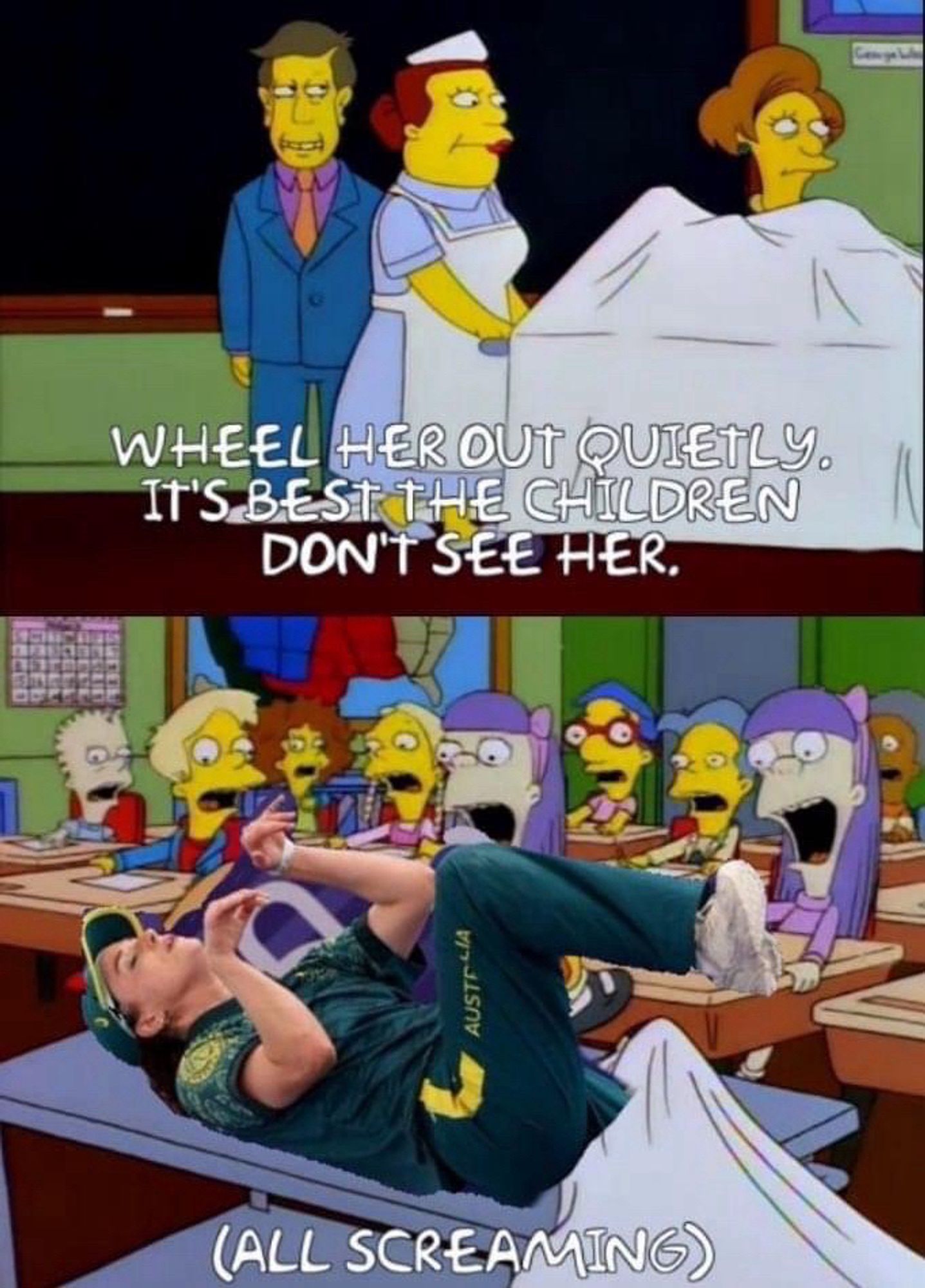 simpsons treehouse of horror episode still where instead of dead willy is a pic of the australian breakdancer on the wheeling table with the sheet sliding off. 

WHEEL HER OUT QUIETLY.
IT'S BEST THE CHILDREN
DON'T SEE HER.


(ALL SCREAMING)