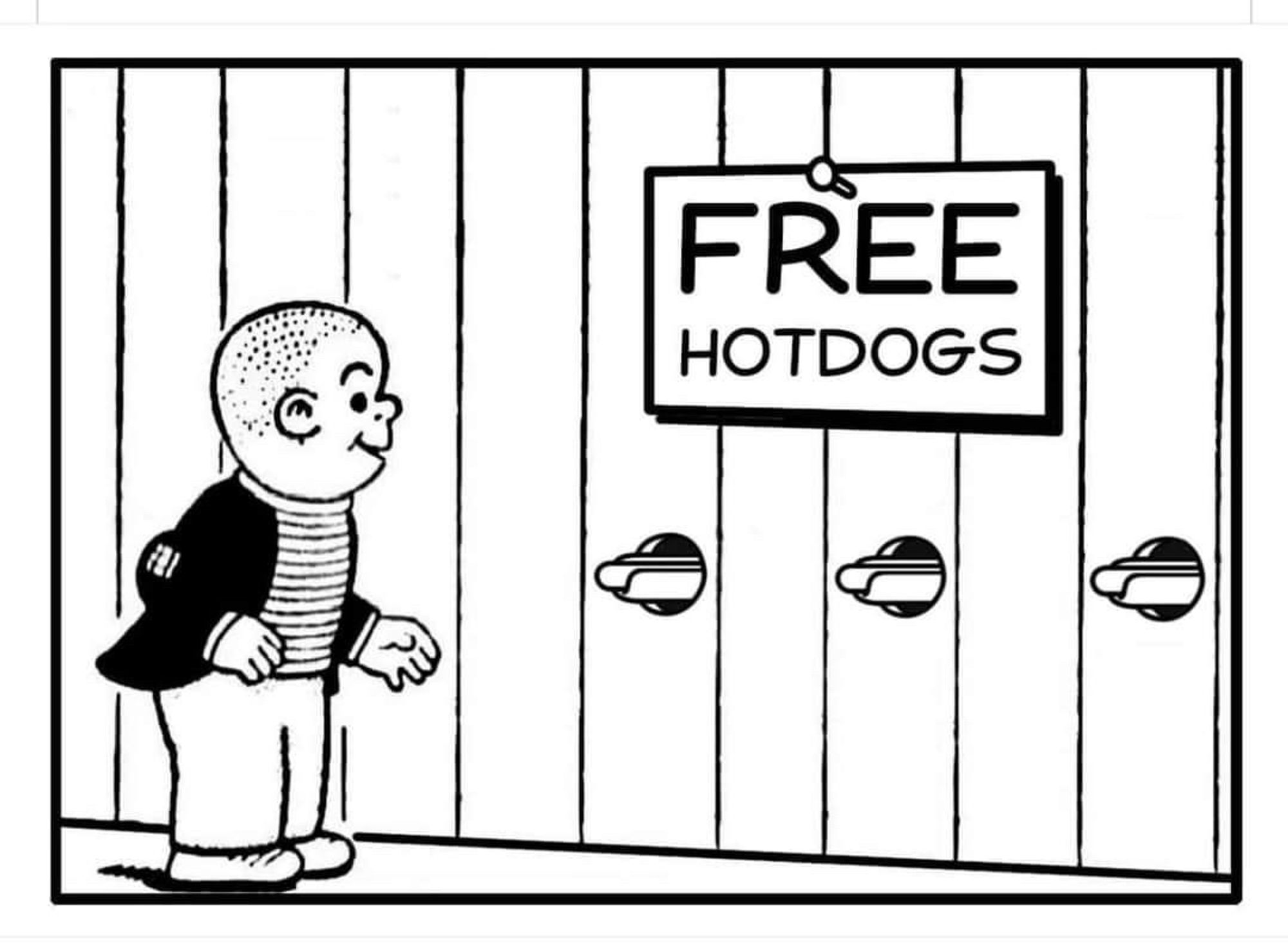 nancy comic’s sluggo looking at a fence with three holes, each one offering a glizzy & a sign above saying “FREE HOTDOGS”