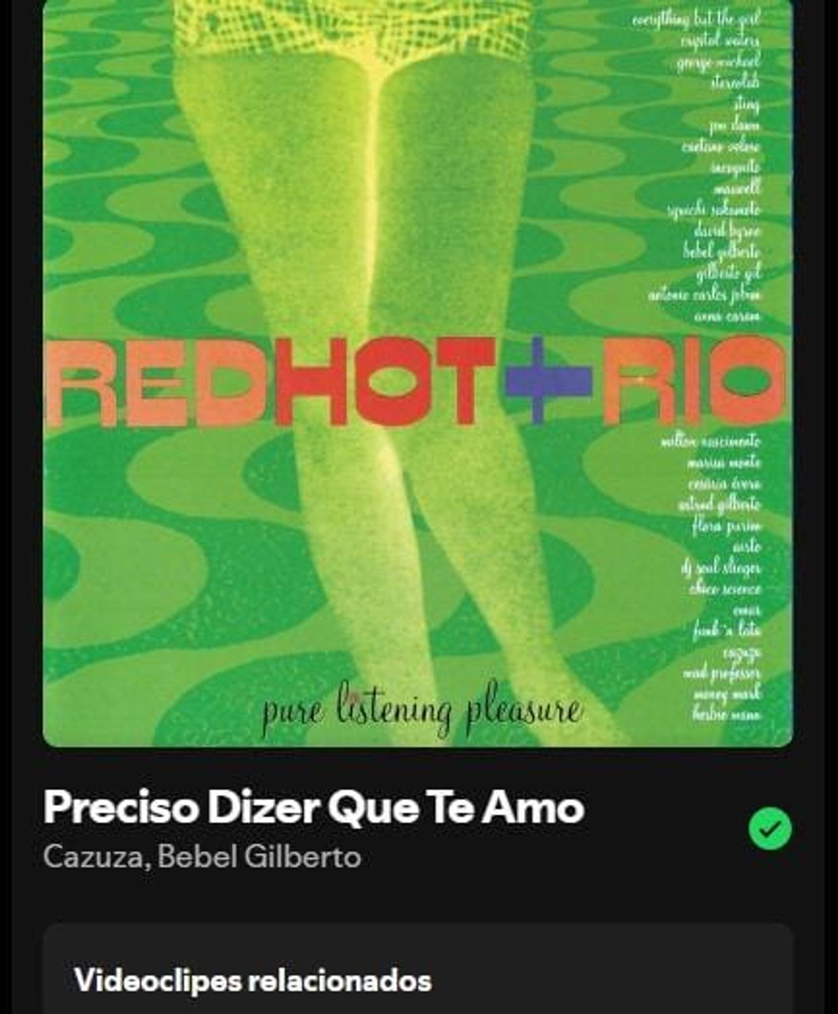 Música "Preciso Dizer Que Te Amo"
- Cazuza, Bebel Gilberto